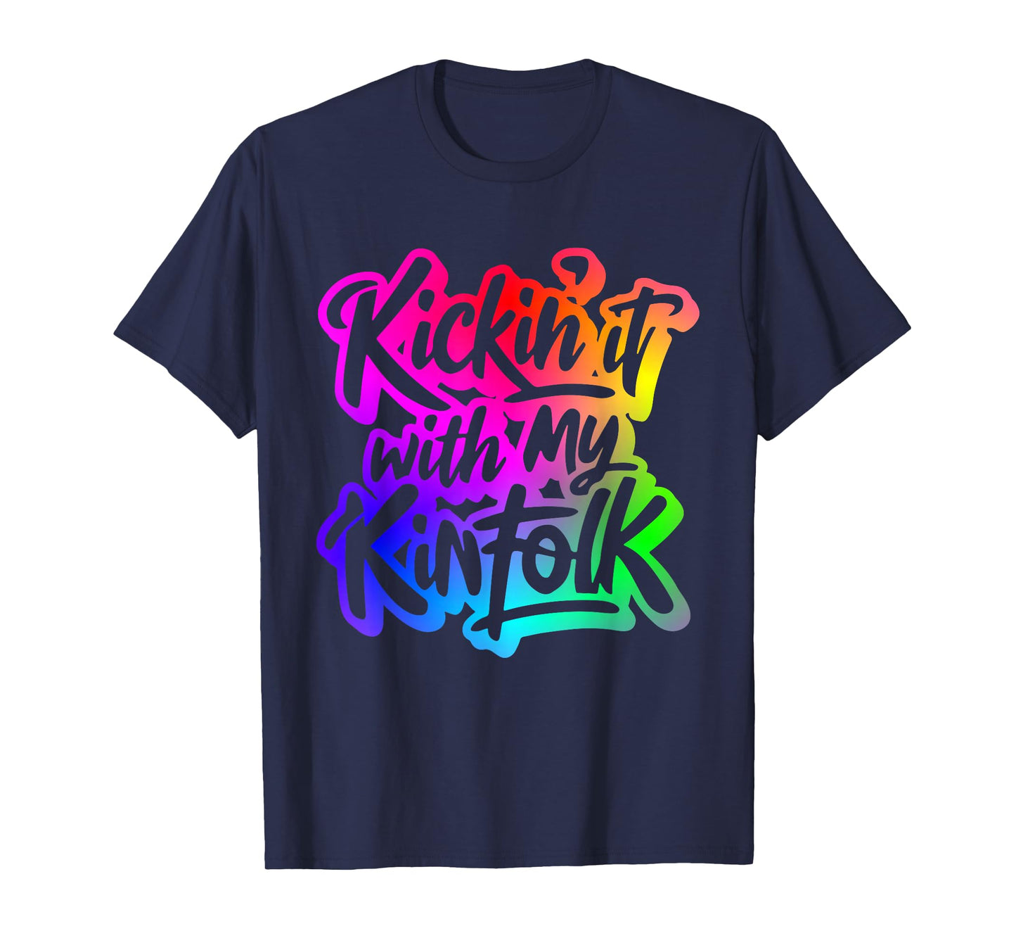 Kickin' It With My Kinfolk Funny Family Reunion Tee T-Shirt