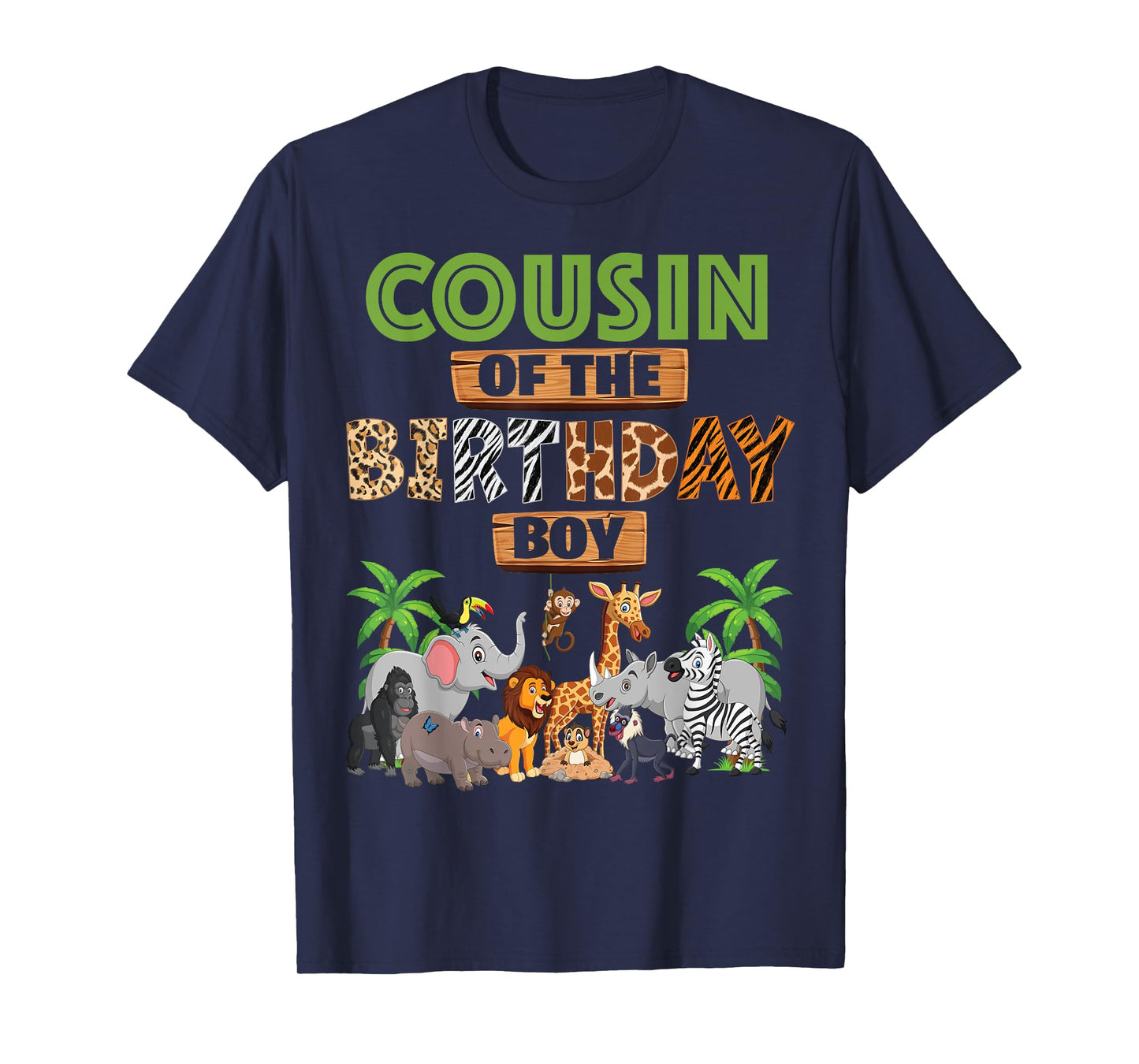 Wild Cousin Of The Birthday Boy Zoo Safari Jungle Animal T-Shirt