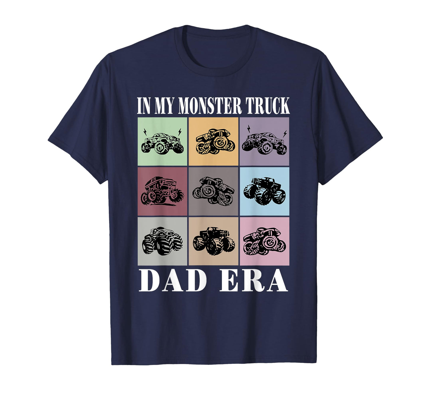 In My Monster Trucks Dad Era T-Shirt