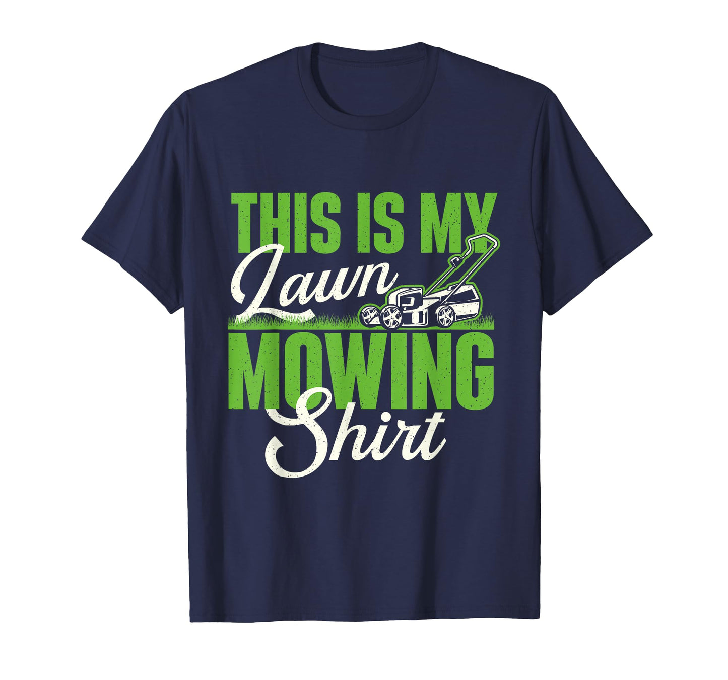 This Is My Lawn Mowing Shirt - Gardening Gardener Lawn Mower T-Shirt