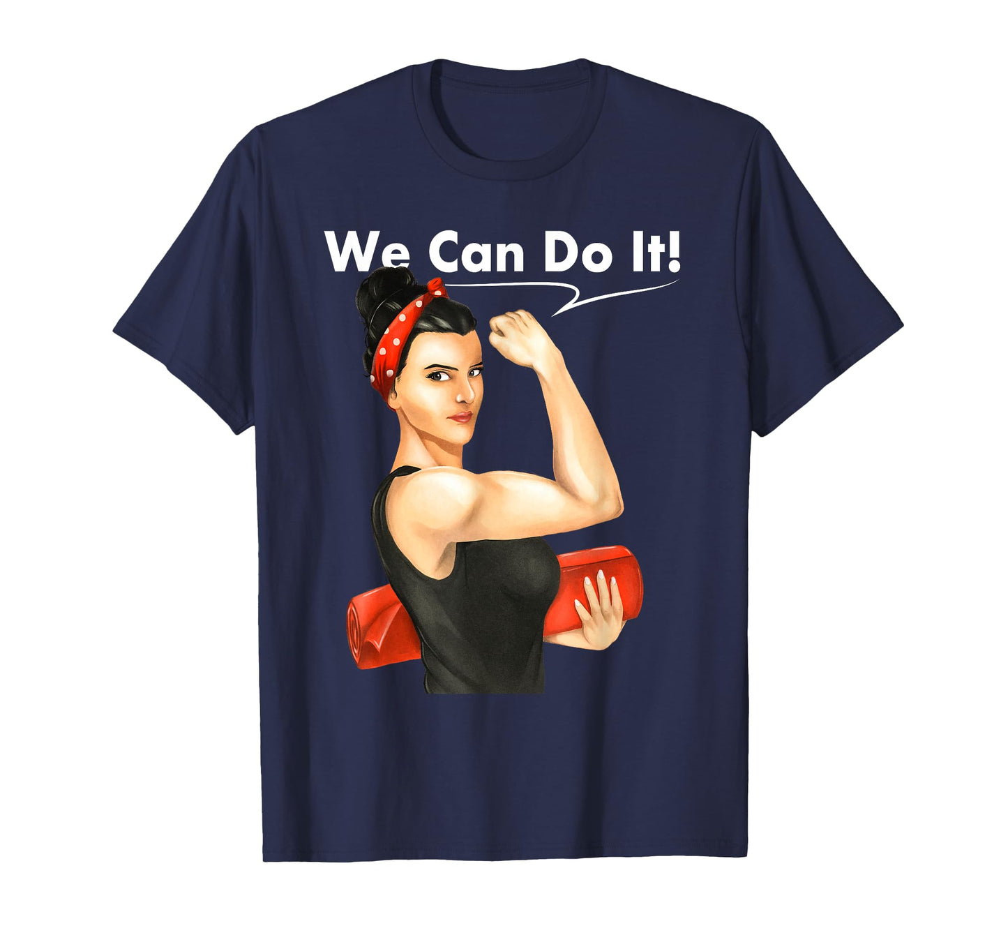We Can Do It - Funny Meditation & Yoga T-Shirt