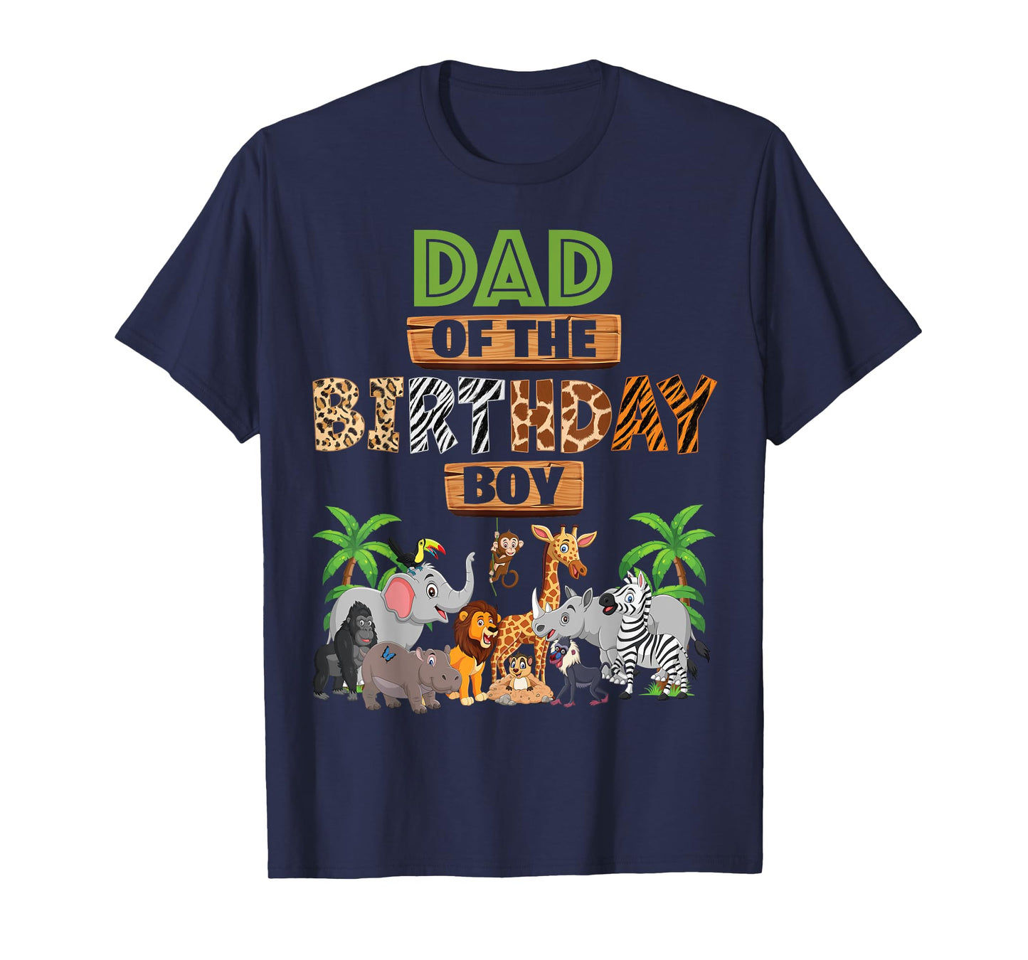 Wild Dad Of The Birthday Boy Zoo Safari Jungle Animal T-Shirt