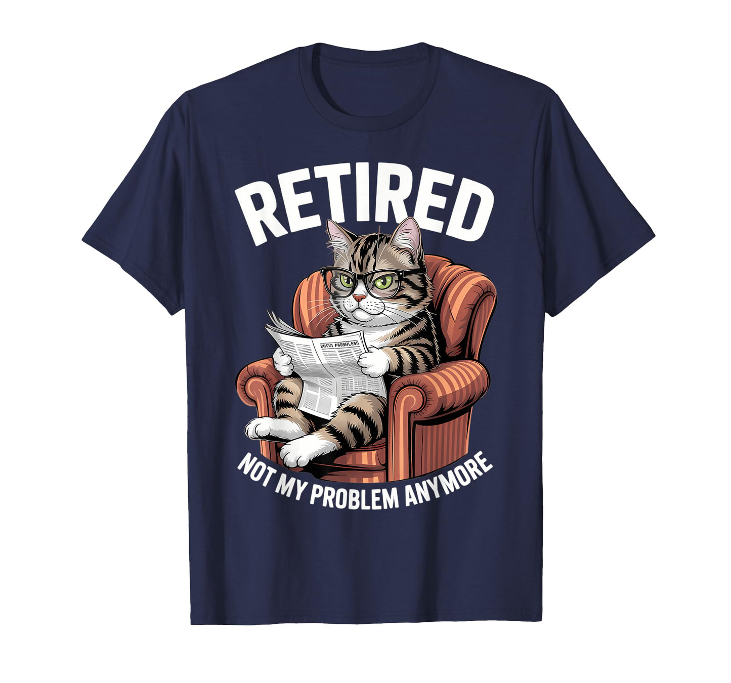 Retirement 2026 Retired 2026 Not My Problem Anymore Cute Cat T-Shirt