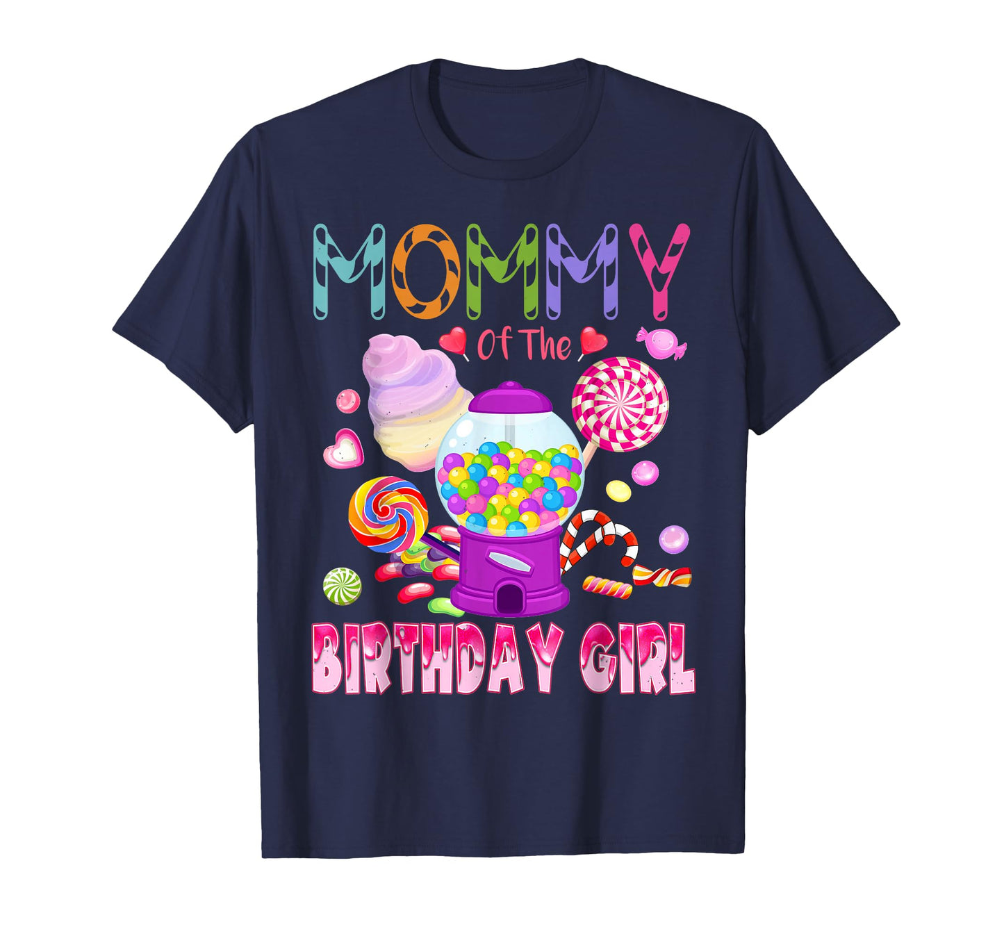 Mommy Of The Birthday Gifts Girl Candyland Candy Birthday T-Shirt