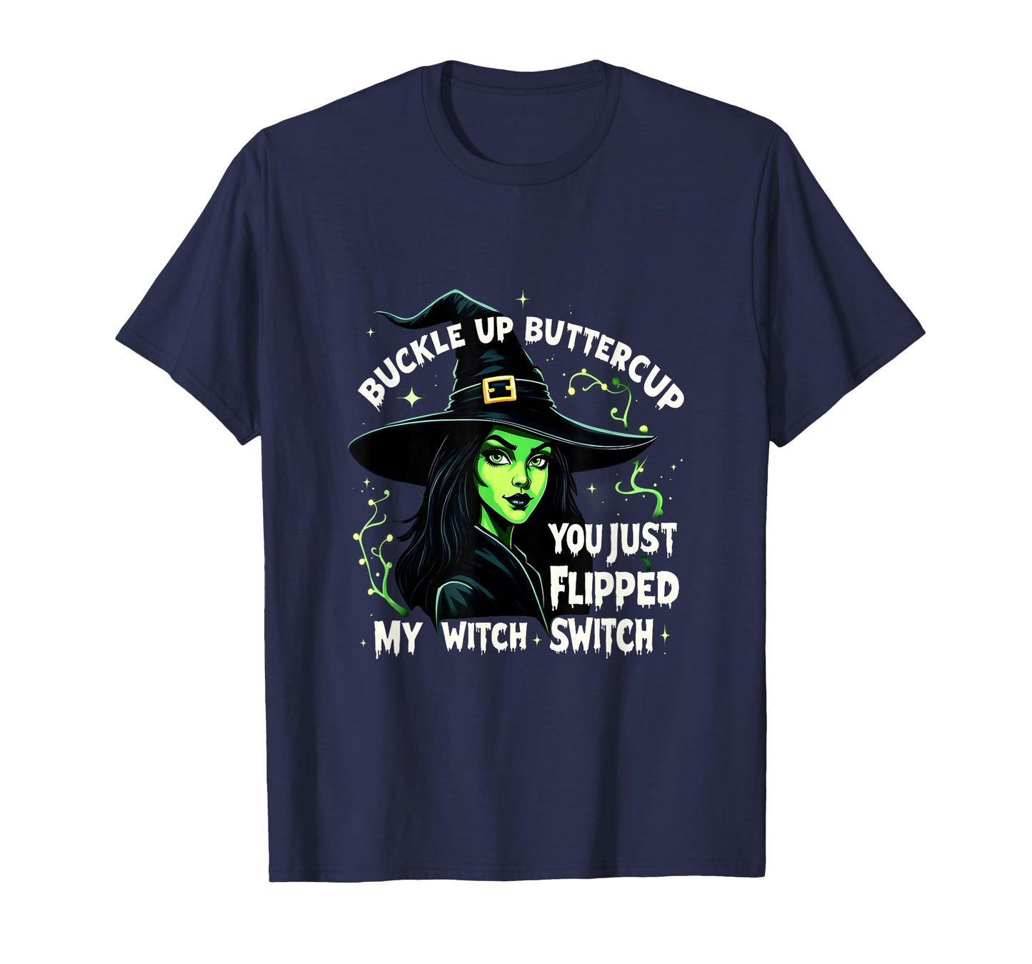 Retro Buckle Up Buttercup You Just Flipped My Witch Switch T-Shirt