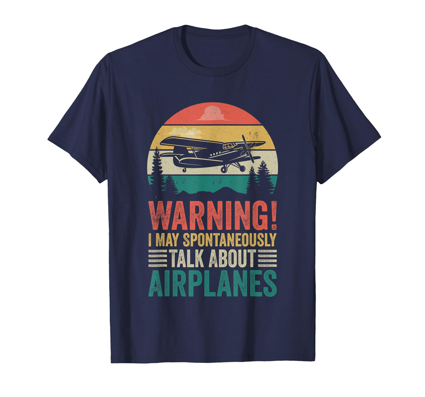 I May Spontaneously Talk About Airplanes Aviation Pilot T-Shirt