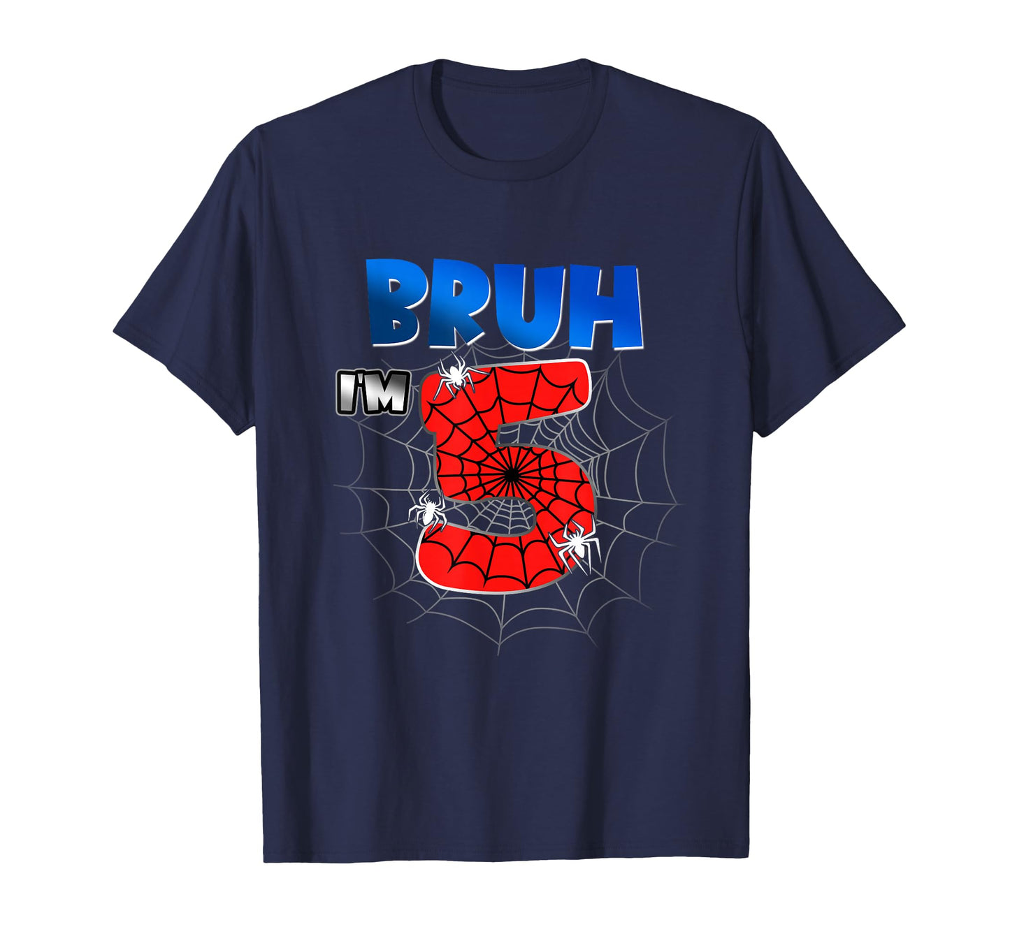 Bruh It's My 5th Birthday Spider Theme I'm 5 Year Old Bday T-Shirt