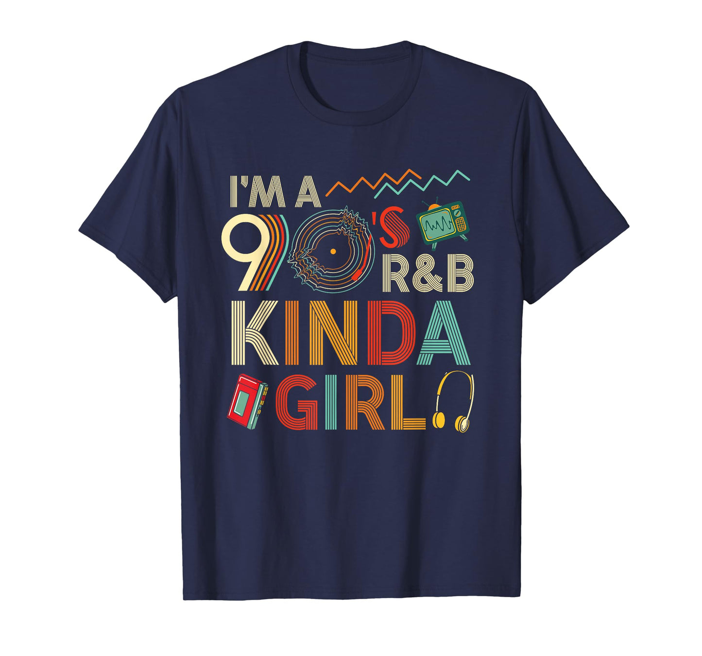 Funny Im a 90 s R&B Graphic Tees Kinda Girl Throwback Women T-Shirt