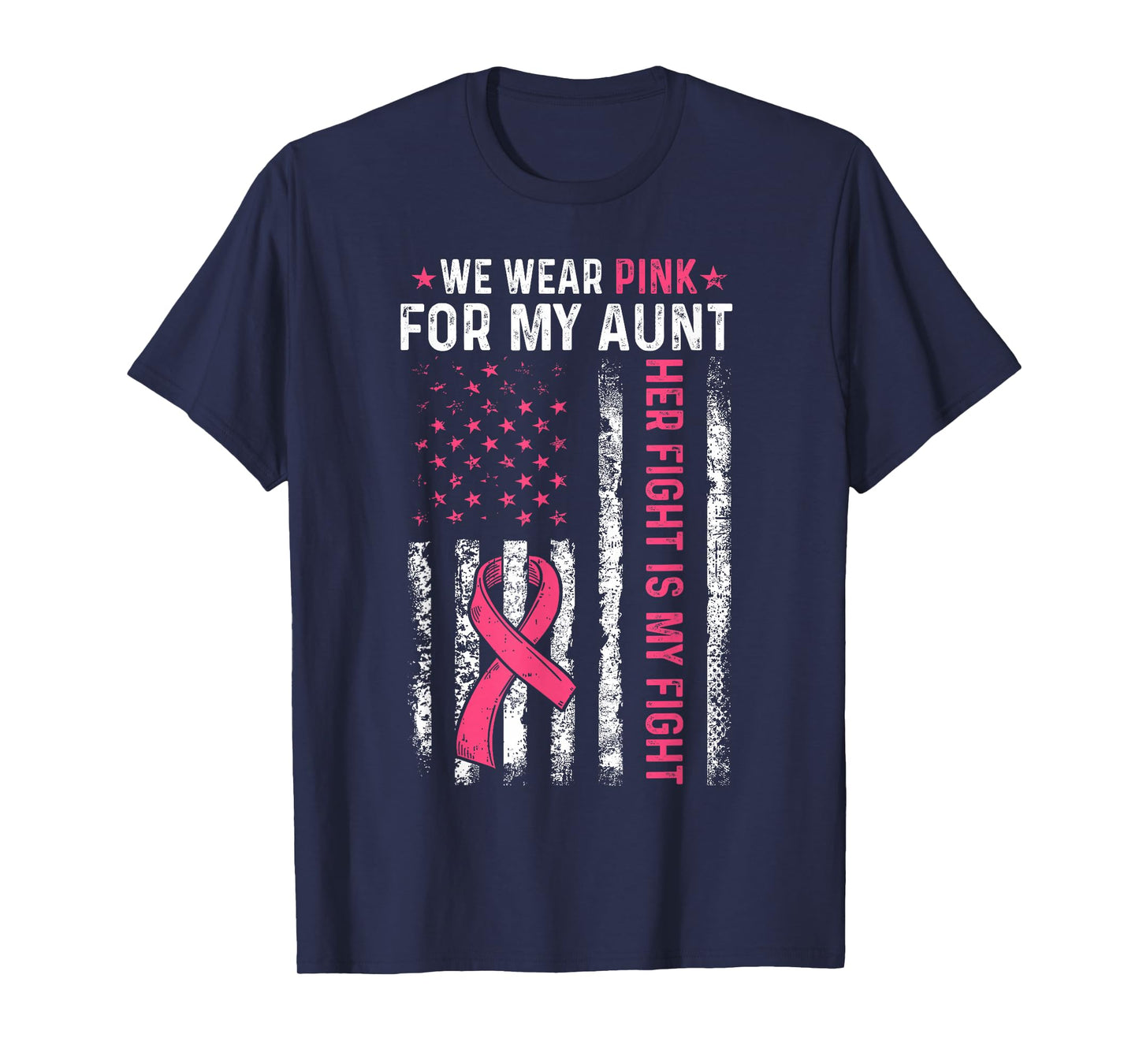 I Wear Pink For My Aunt Breast Cancer Awareness American T-Shirt