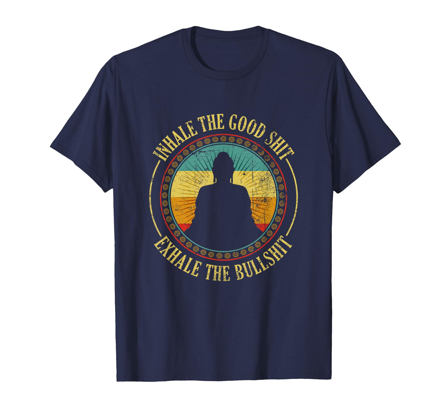 Inhale The Good Exhale the Bad Meditation T-Shirt
