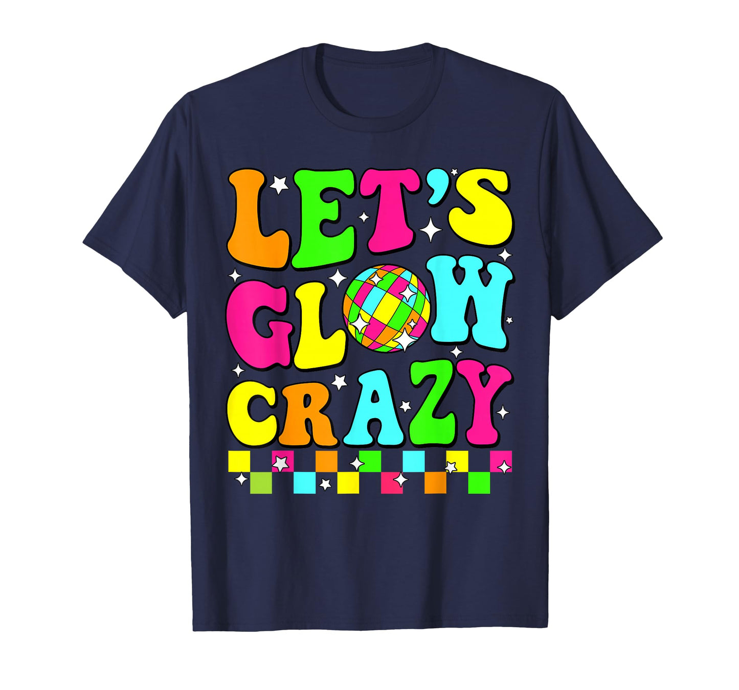Party 80s Group Team Lets Crazy Retro Colorful Quote Glowing T-Shirt