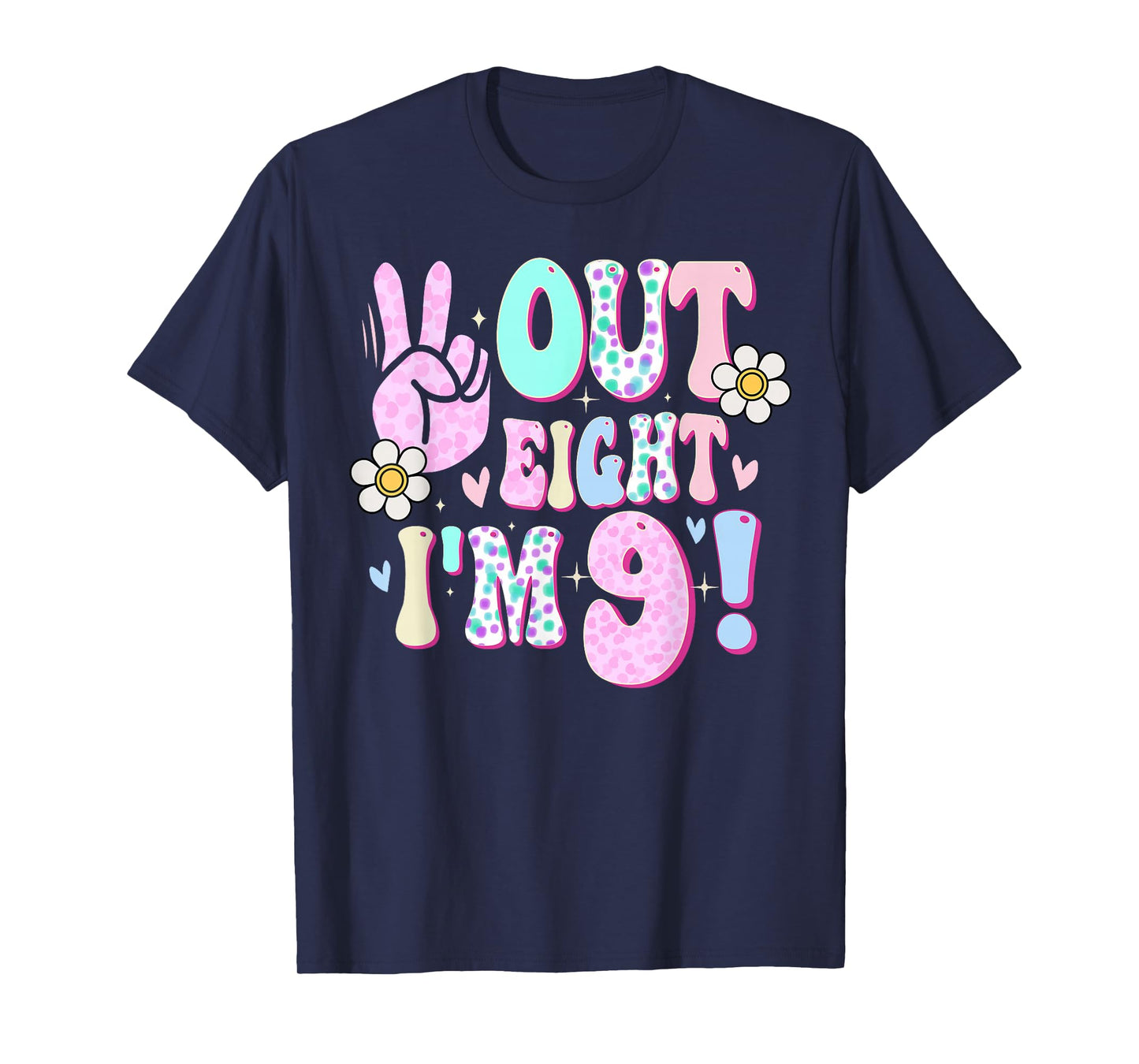 Peace Out Eight I'm 9 Nine Year Old Girl 9th Birthday T-Shirt