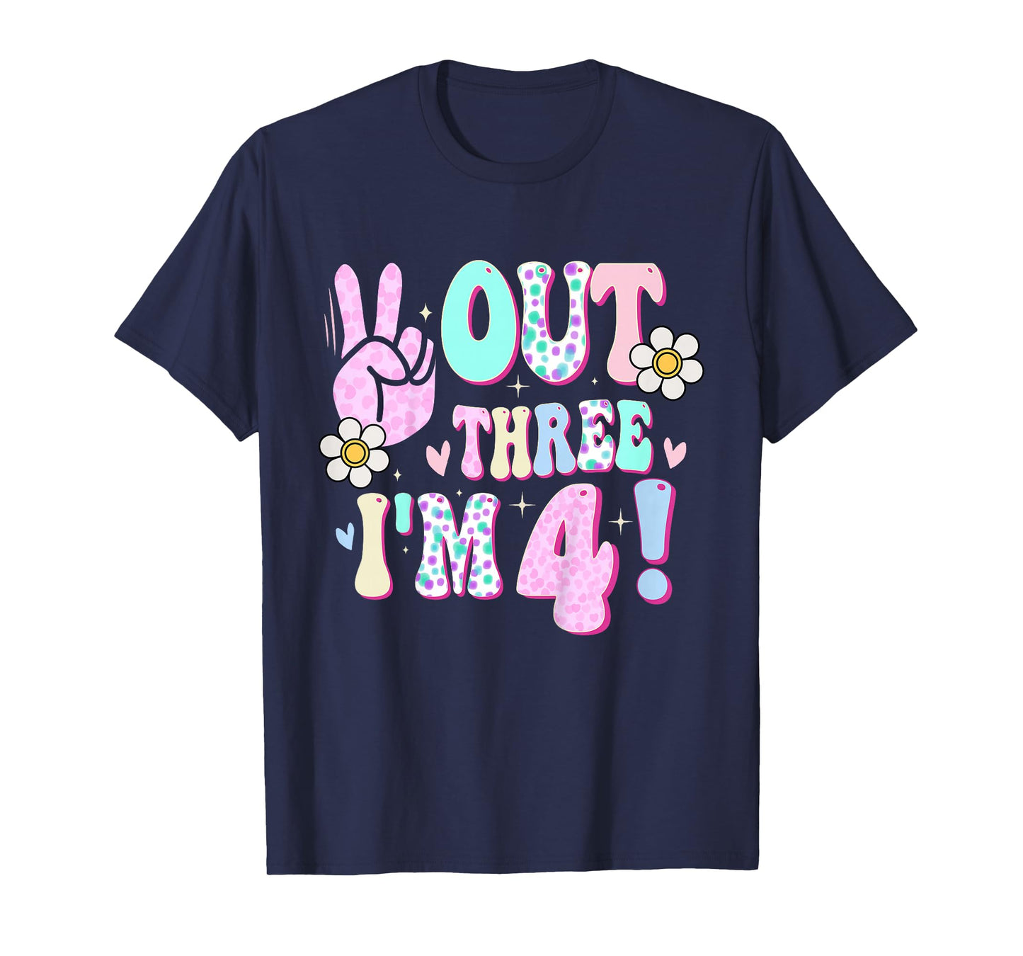 Peace Out Three I'm 4 Four Year Old Girl 4th Birthday T-Shirt