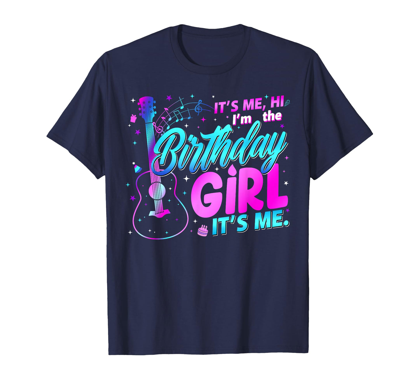 Birthday Party It's Me Hi I'm The Birthday Girl It's Me T-Shirt