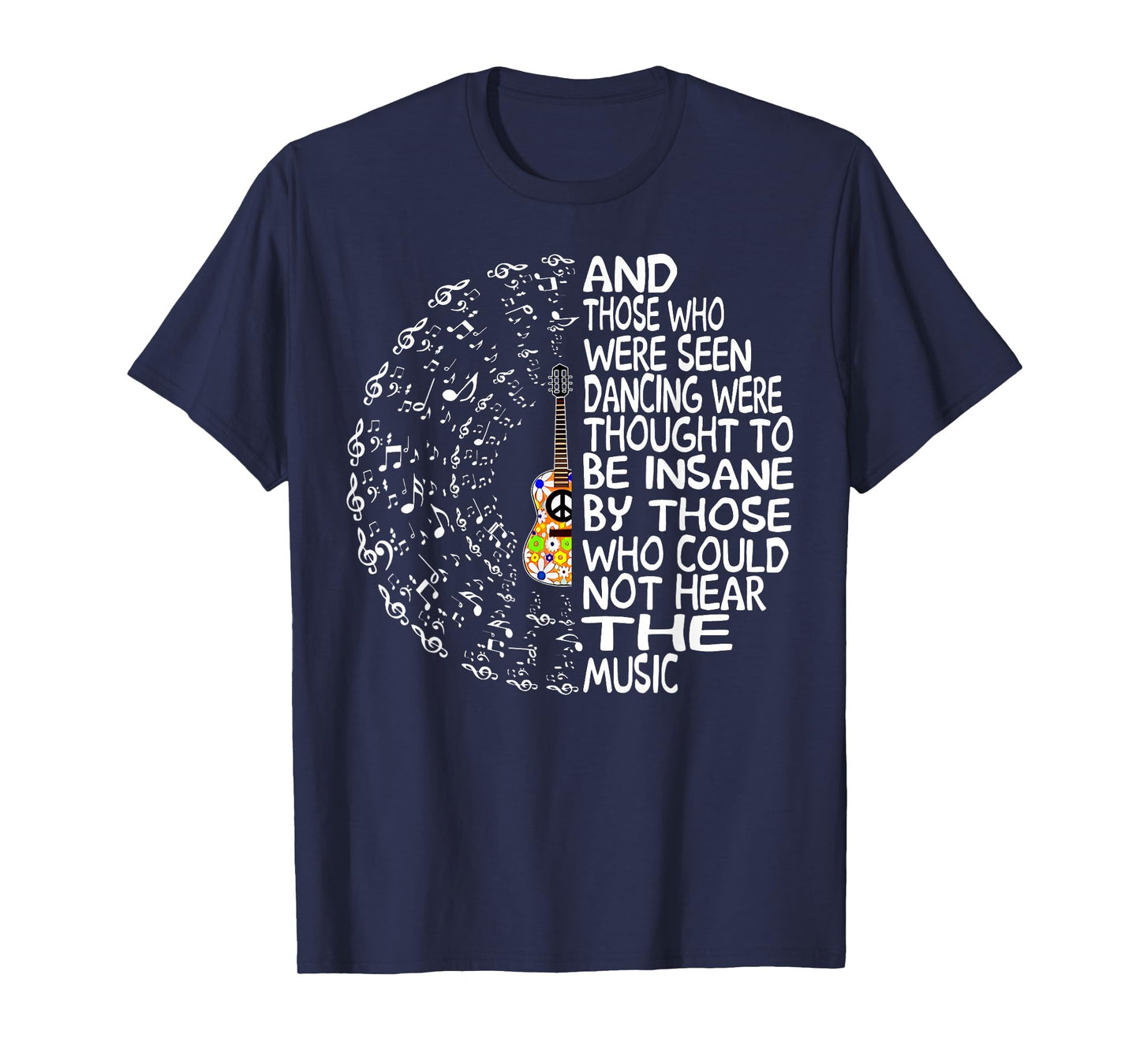 Hippie Guitar And Those Who Were Seen Dancing Peace T-Shirt