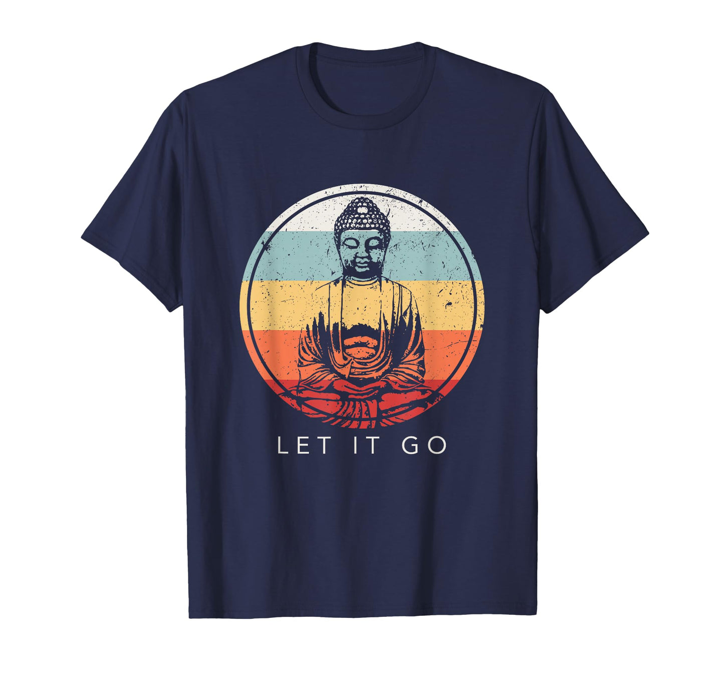 Let It Go Buddha MeditationT-Shirt Vintage Zen Buddhist Gift T-Shirt