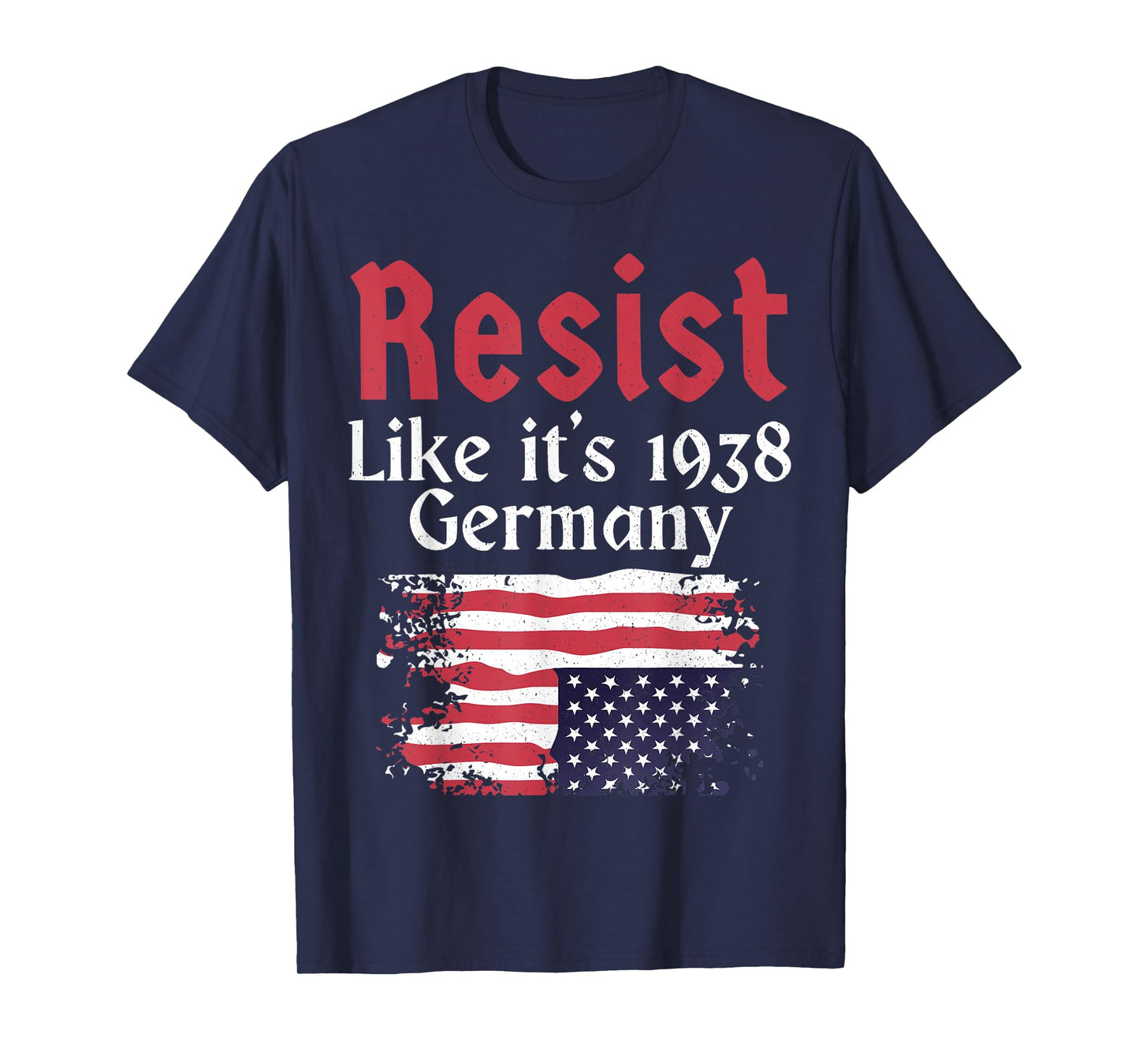 Resist Like It's 1938 Germany T-Shirt