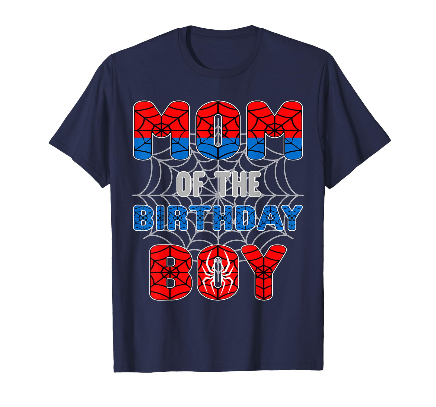 Spider Web Birthday Party Mom of The Birthday Boy T-Shirt