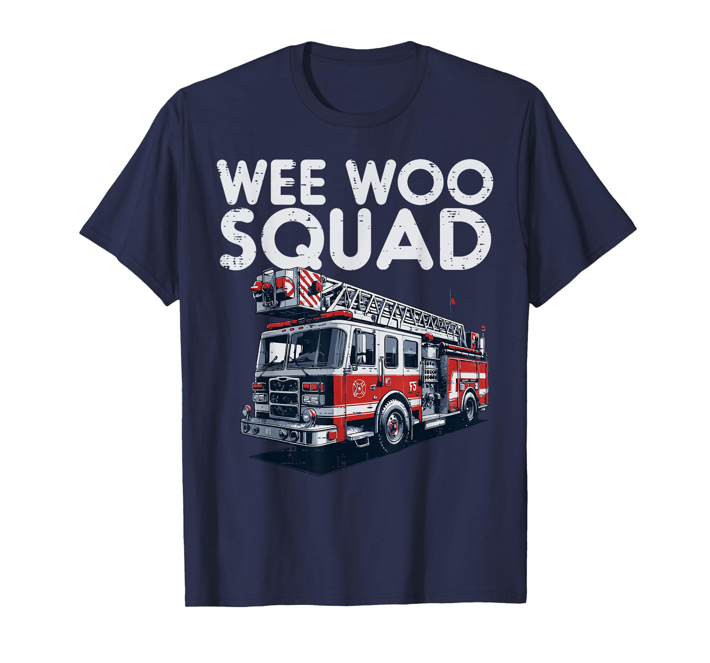Firefighter Truck Wee Woo Squad Fireman Men Boys Kids Women T-Shirt