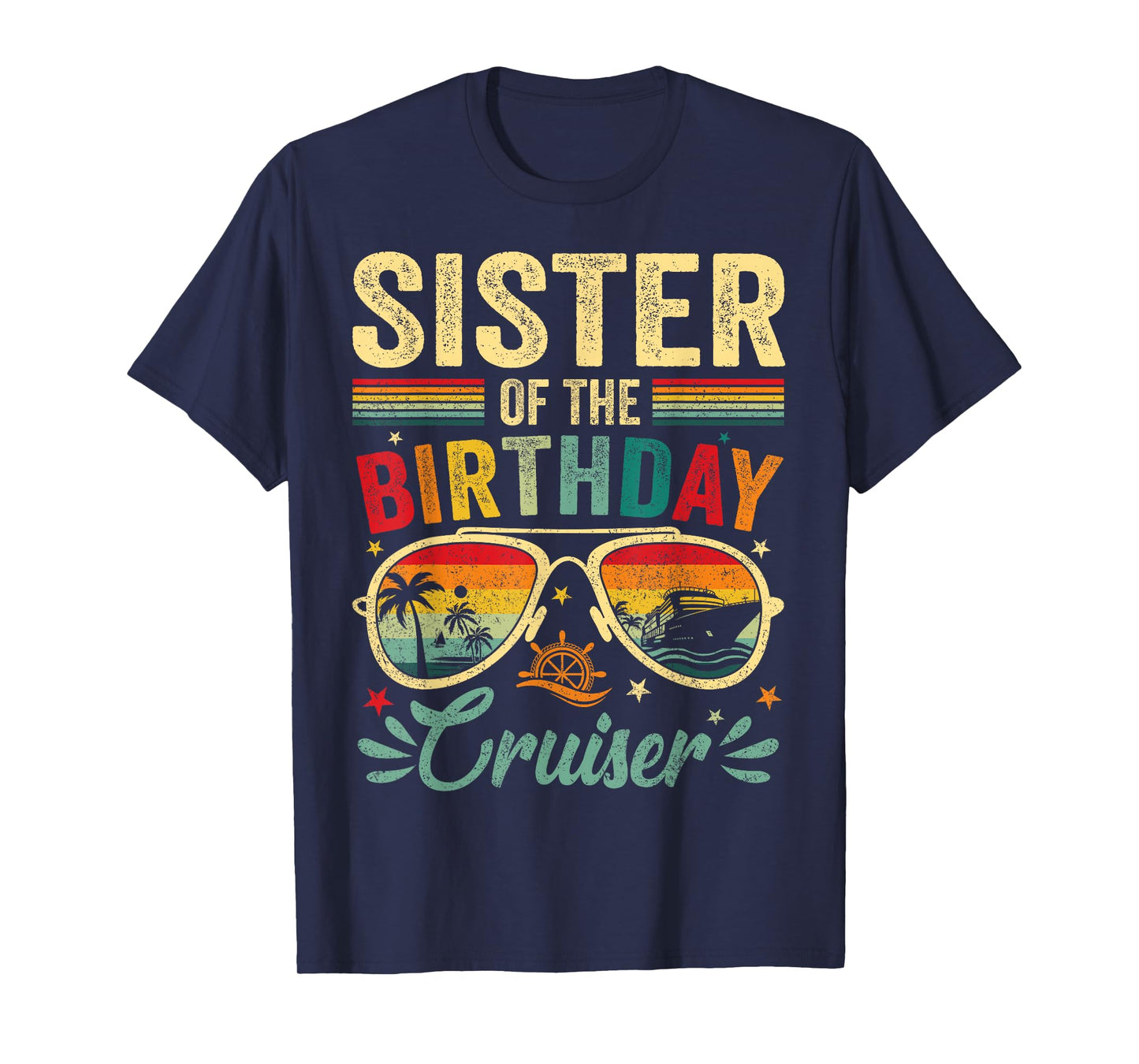 Sister Of The Birthday Cruiser Sunglasses Cruise Vintage T-Shirt