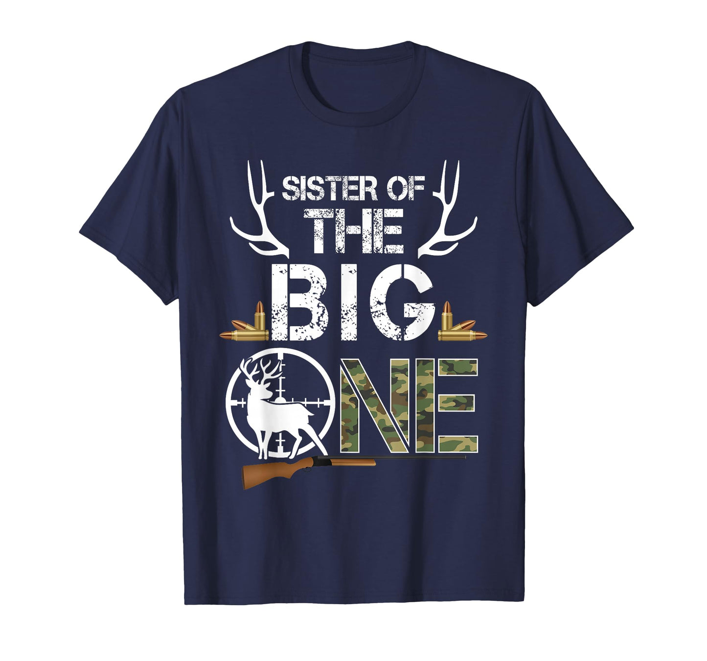 Sister of The Big One Birthday Boy Deer Hunter Camouflage T-Shirt