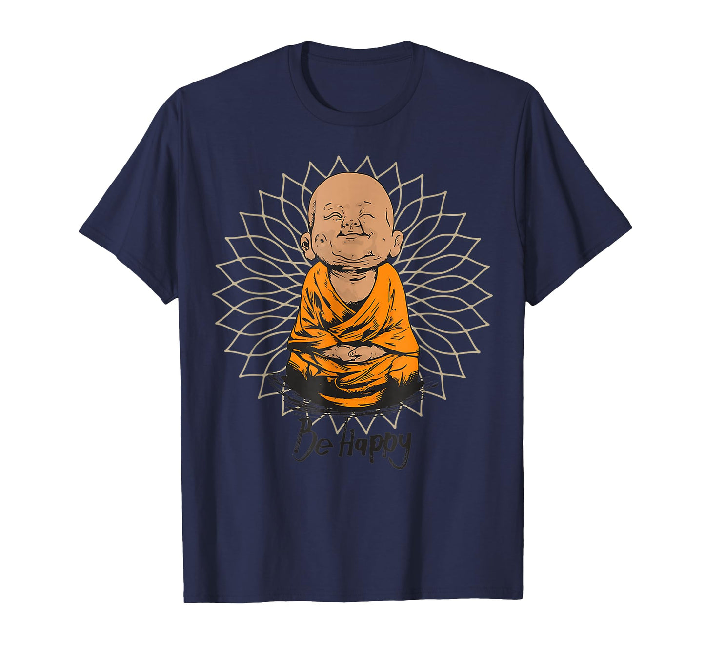 Be Happy shirt Zen Little baby Buddha tshirt Mandala T gift T-Shirt