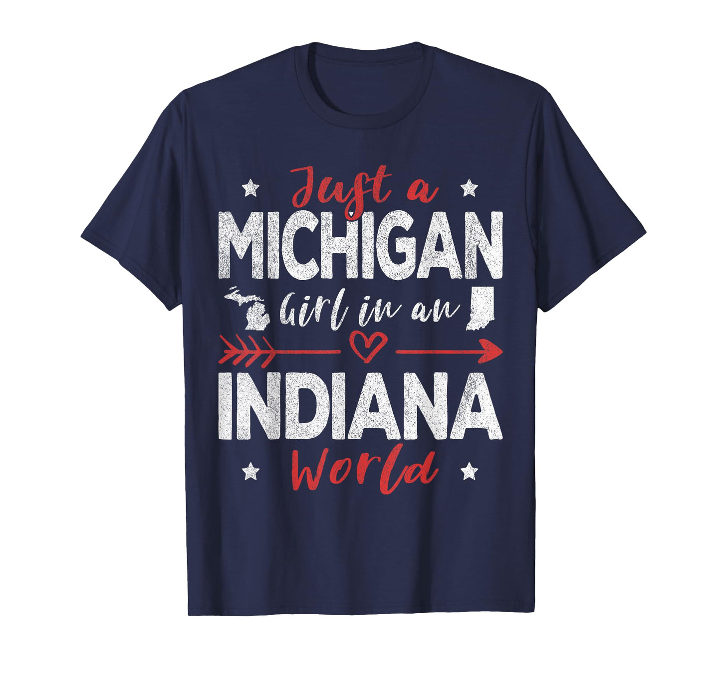 Just A Michigan Girl In An Indiana World T-Shirt