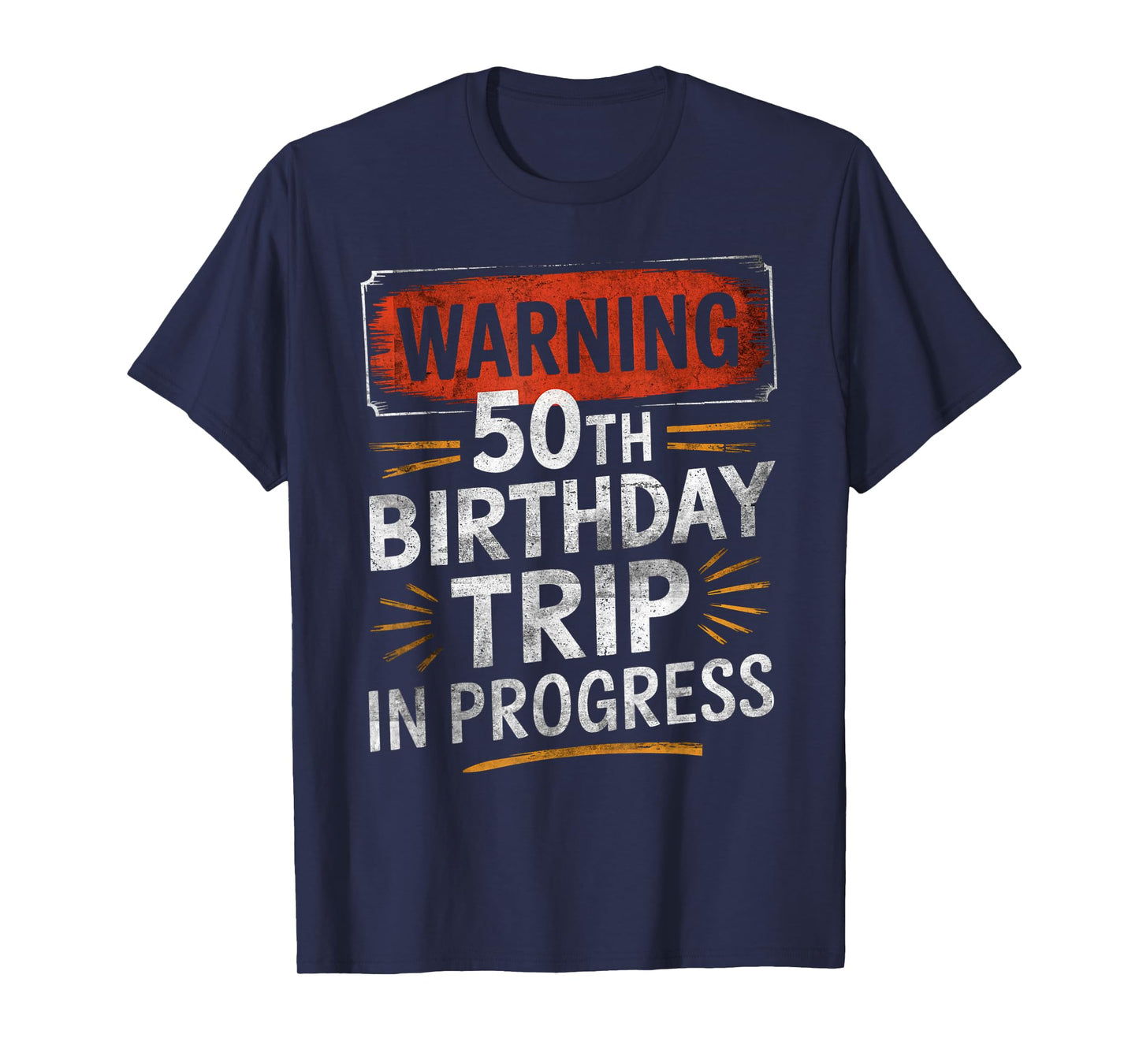 Warning Fifty 50th Birthday Trip In Progress Men Women Kids T-Shirt