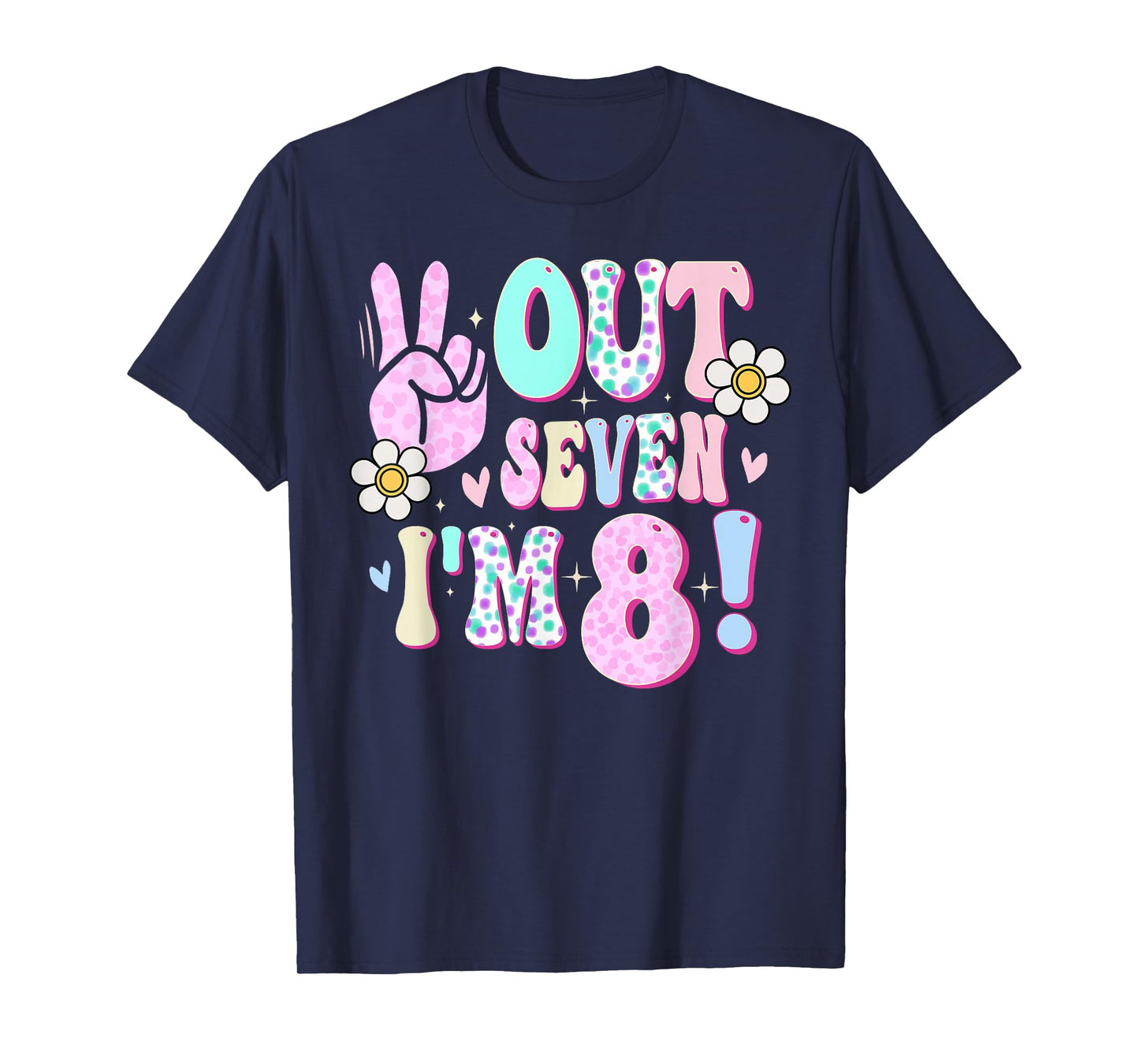 Peace Out Seven I'm 8 Eight Year Old Girl 8th Birthday T-Shirt