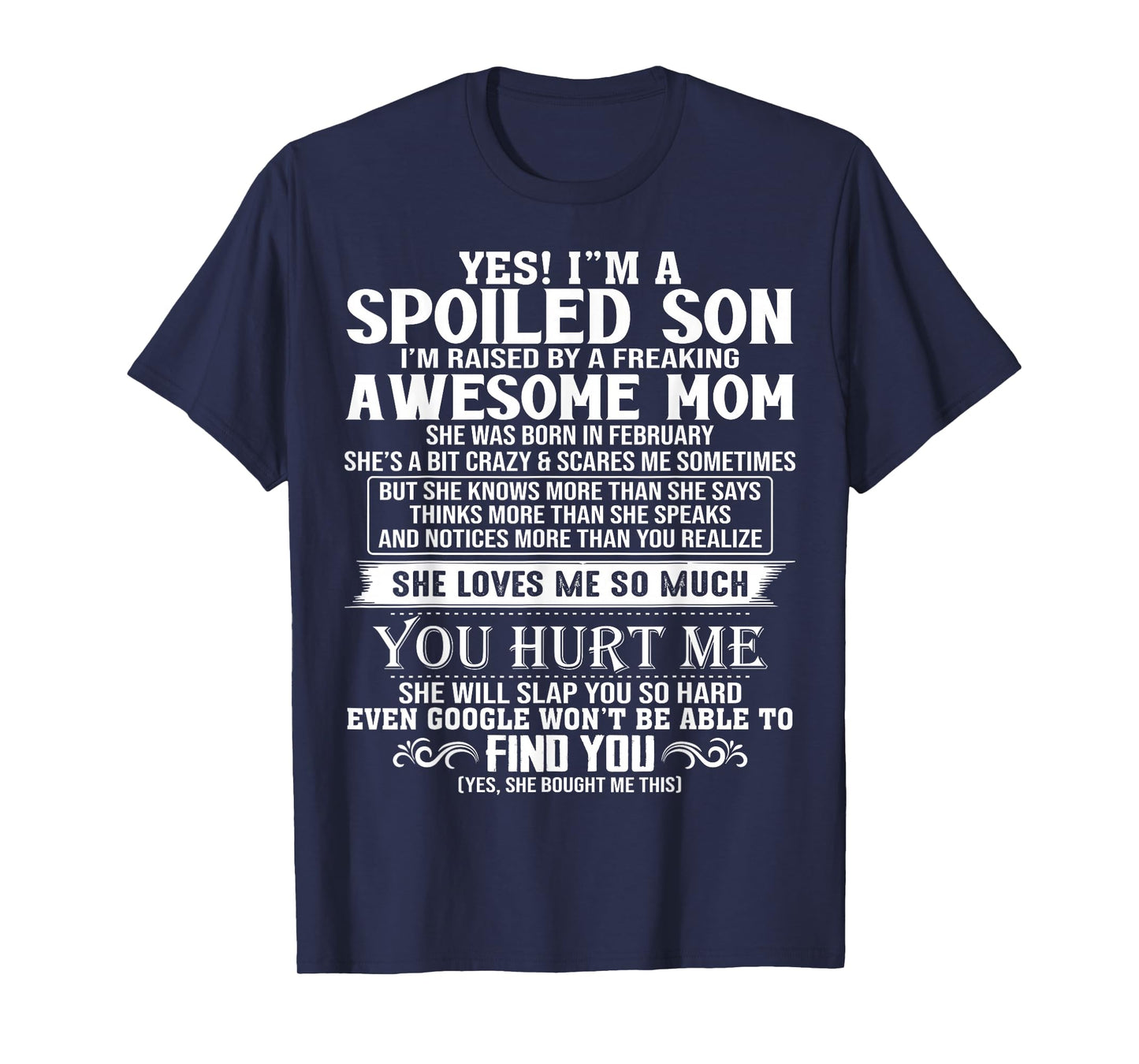 Spoiled Son I'm Raised By A Freaking Awesome Mom FEBRUARY T-Shirt