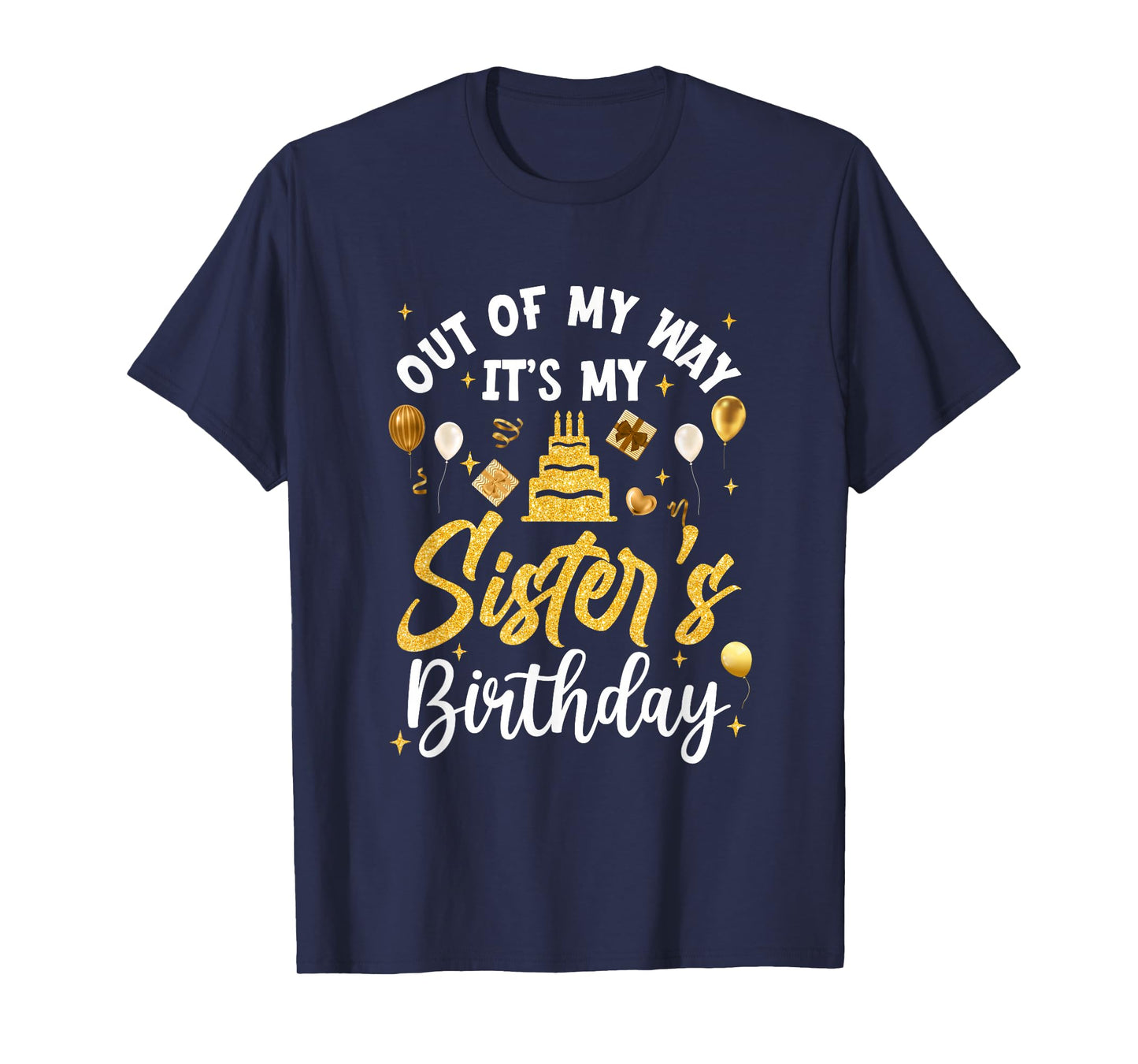 Out Of My Way It's My Sister Birthday Party Matching T-Shirt