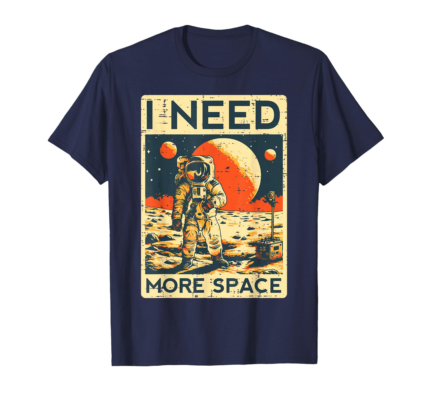 Astronaut I Need More Space Funny Spaceman Men Women Kids T-Shirt