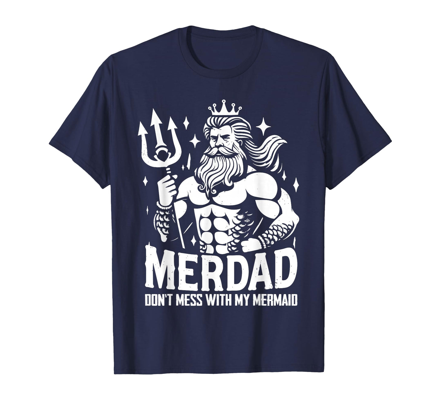 Merdad Dont Mess With My Mermaid T-Shirt