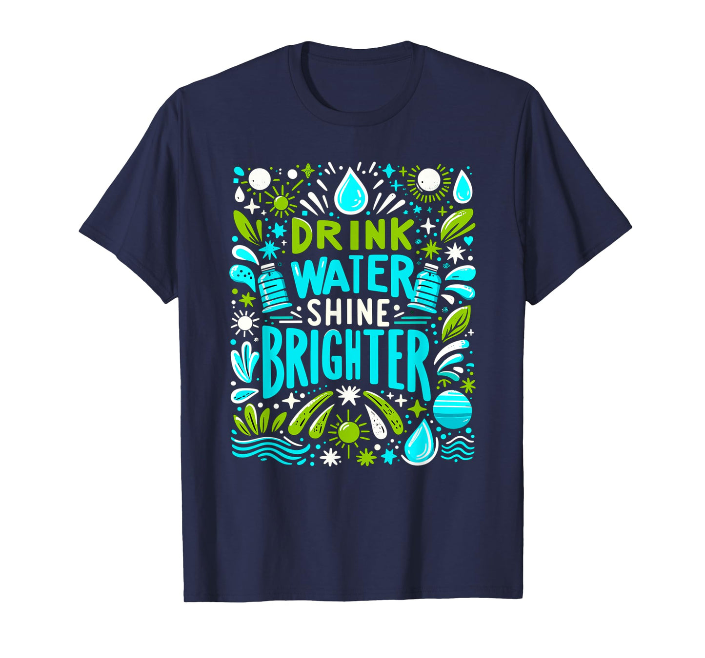 Hydration Drink Water Stay Hydrated Hydration T-Shirt