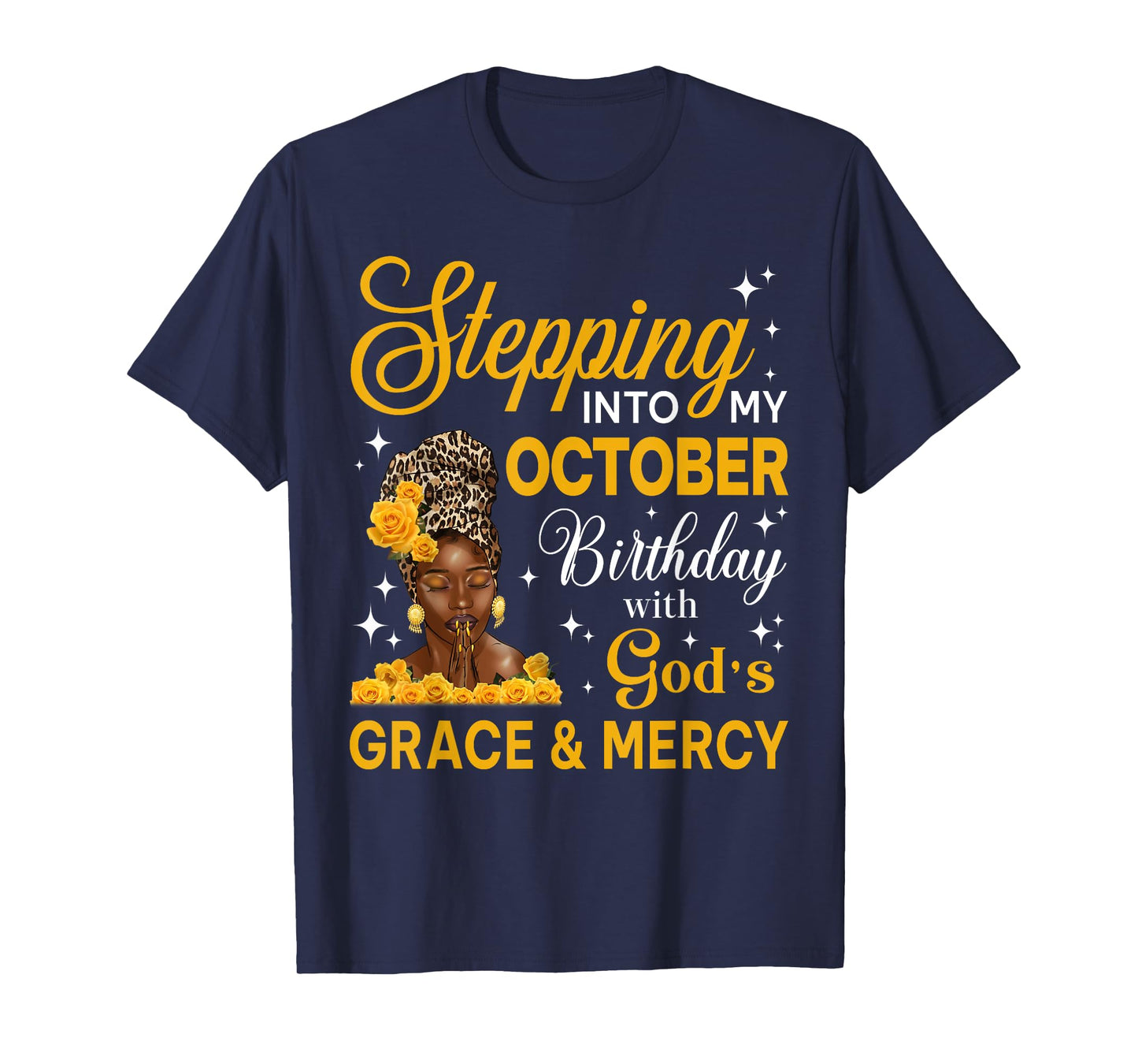 Stepping Into My October Birthday Religious Bday Afro Woman T-Shirt
