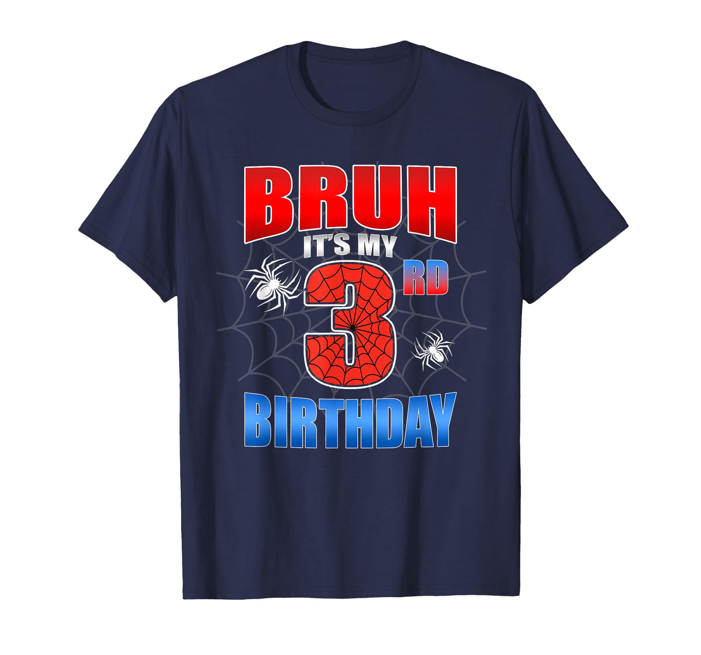 Spider Web 3 Years Old Bruh It's My 3rd Birthday Boy Party T-Shirt