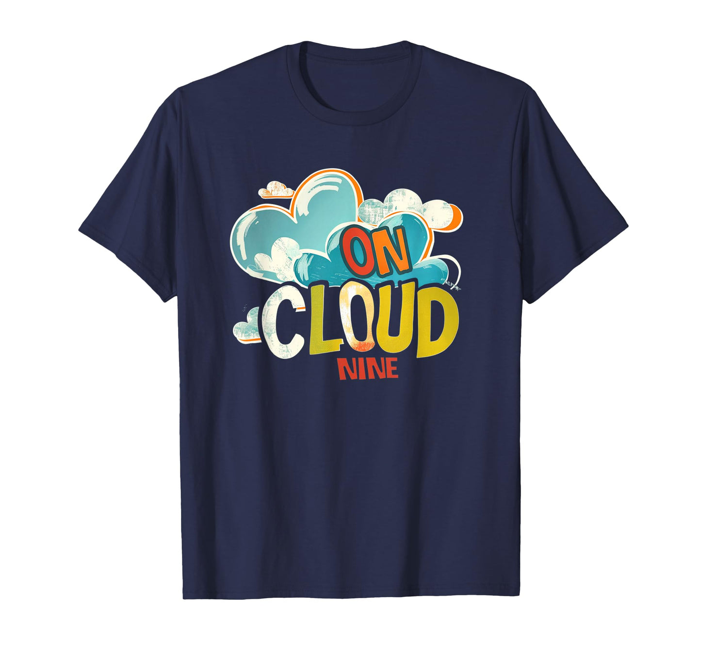 Fun on cloud nine Idiom Costume T-Shirt