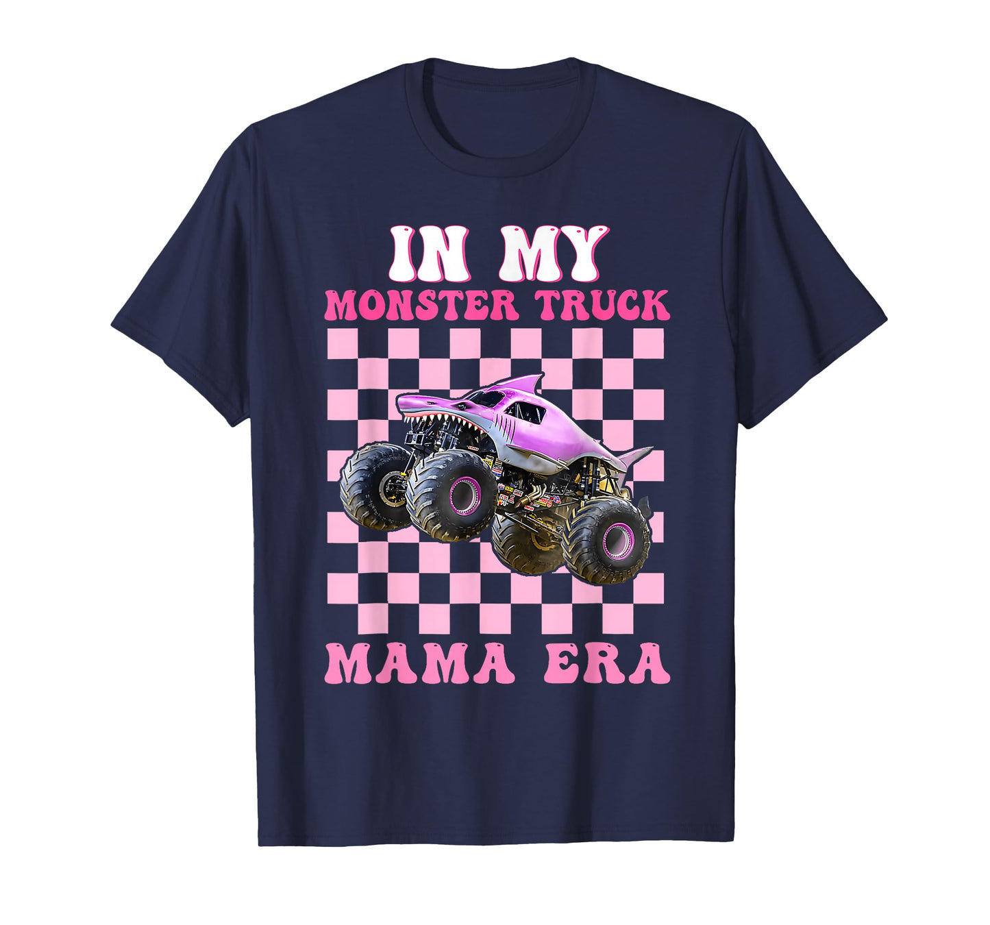 In My Monster Truck Mama Era Monster Truck Are My Jam T-Shirt