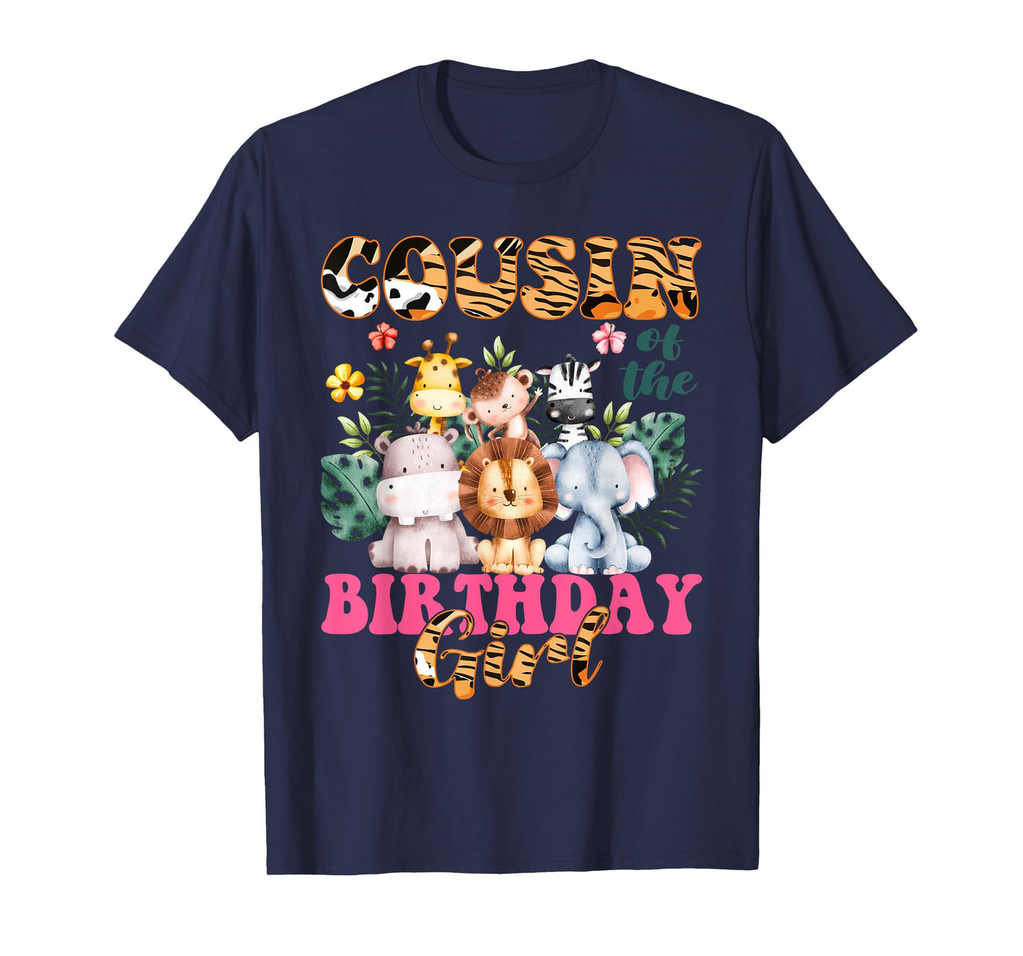 Cousin Of The Birthday Girl Zoo Theme Animal Party Safari T-Shirt