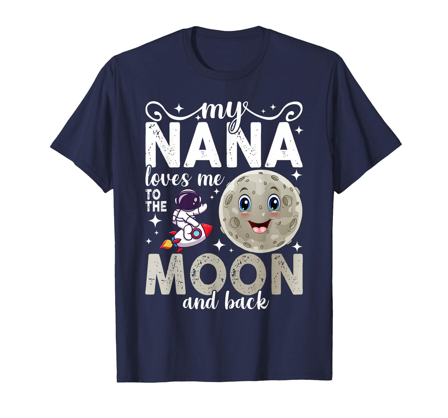 My Nana Loves Me To The Moon and Back T-Shirt