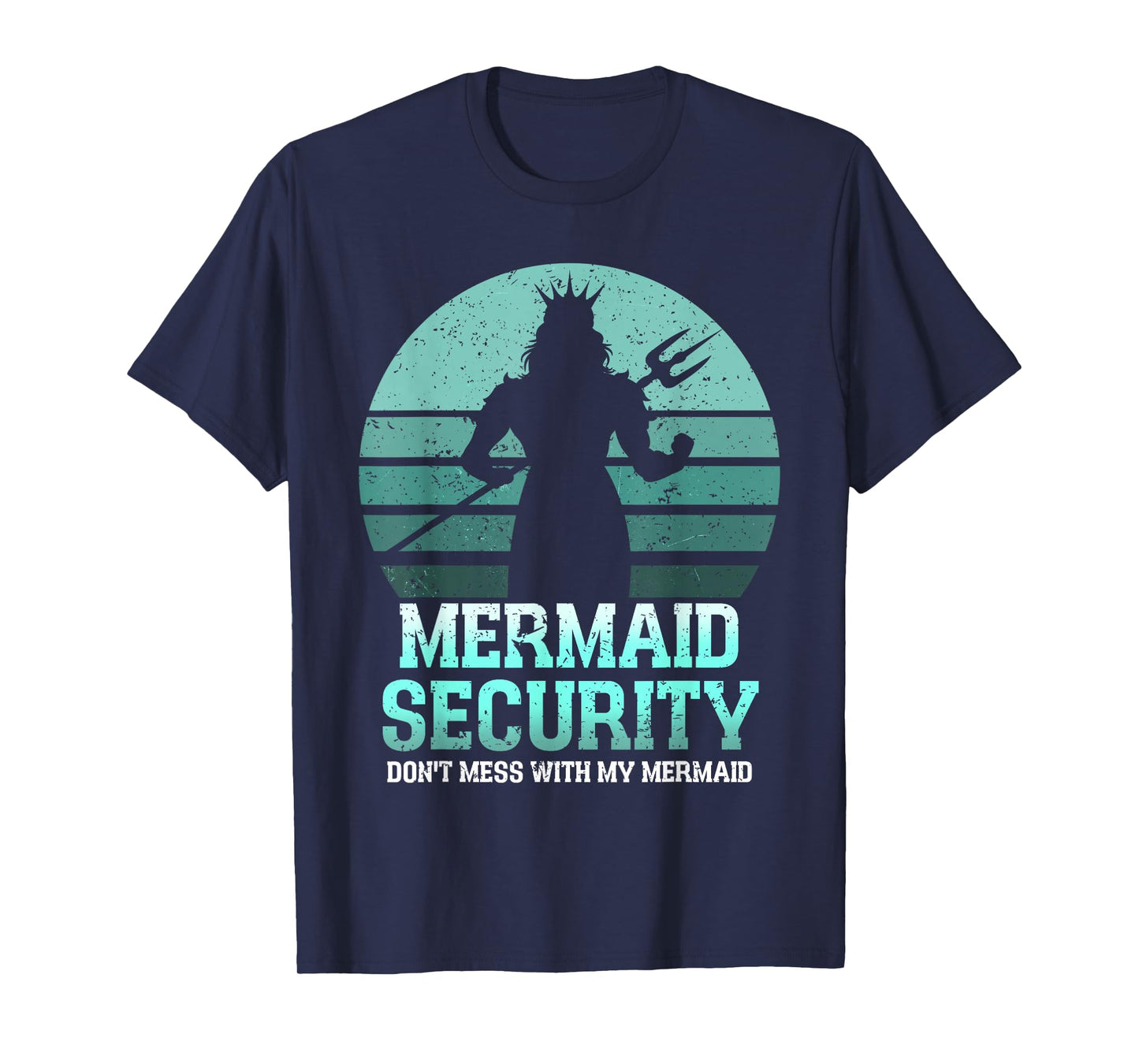 Mermaid Security Funny Vintage Birthday Party Dad Father Day T-Shirt
