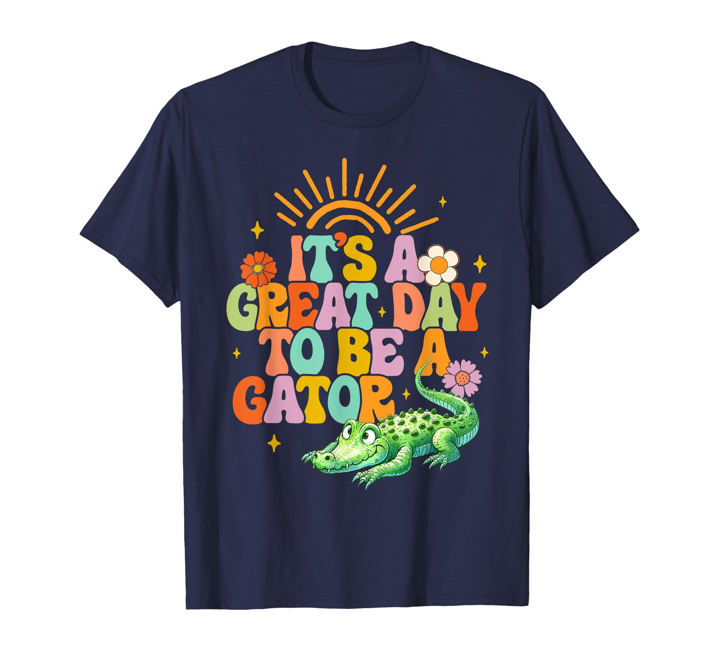 Teacher School Alligator It's A Great A Day To Be A Gator Men Women Girls Kids T-Shirt