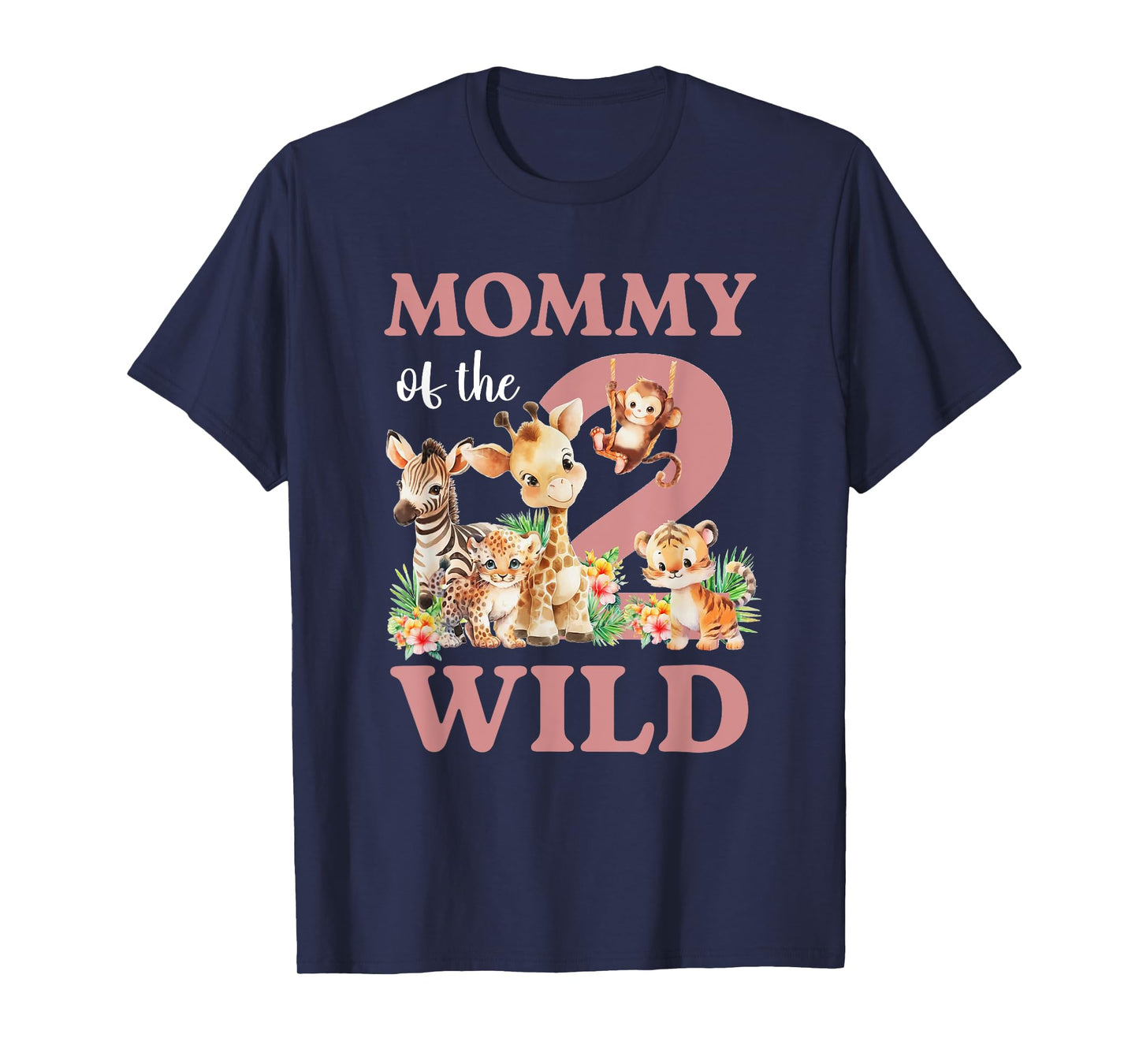 Mommy Of The Two Wild Zoo 2nd Birthday Safari Jungle Animal T-Shirt