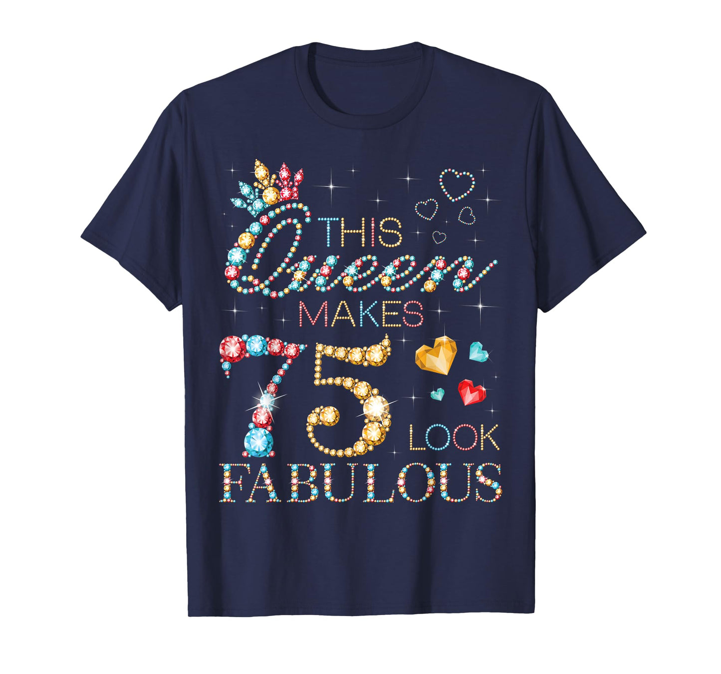 This Queen Makes 75 Look Fabulous 75th Birthday Party B-Day T-Shirt