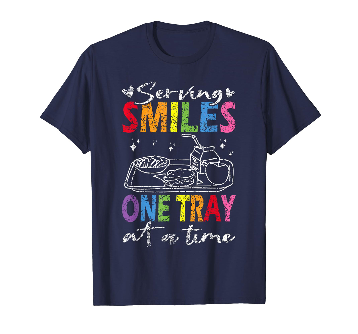 Serving Smiles One Tray At A Time Ladies Cafeteria Worker T-Shirt