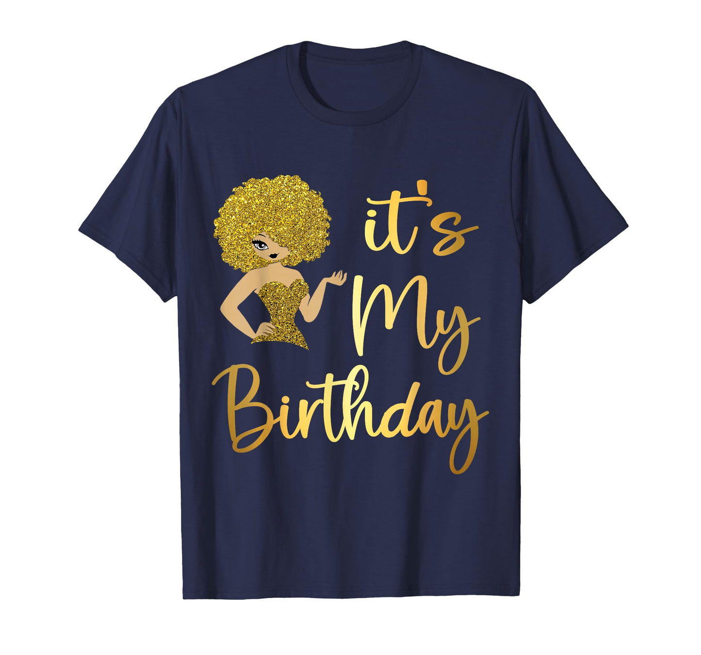 Queen African American Afro Women It's My Birthday T-Shirt