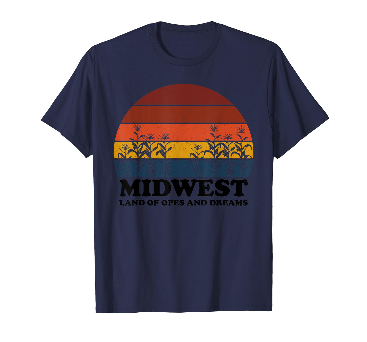 Midwest Land Of Opes And Dreams Apparel T-Shirt