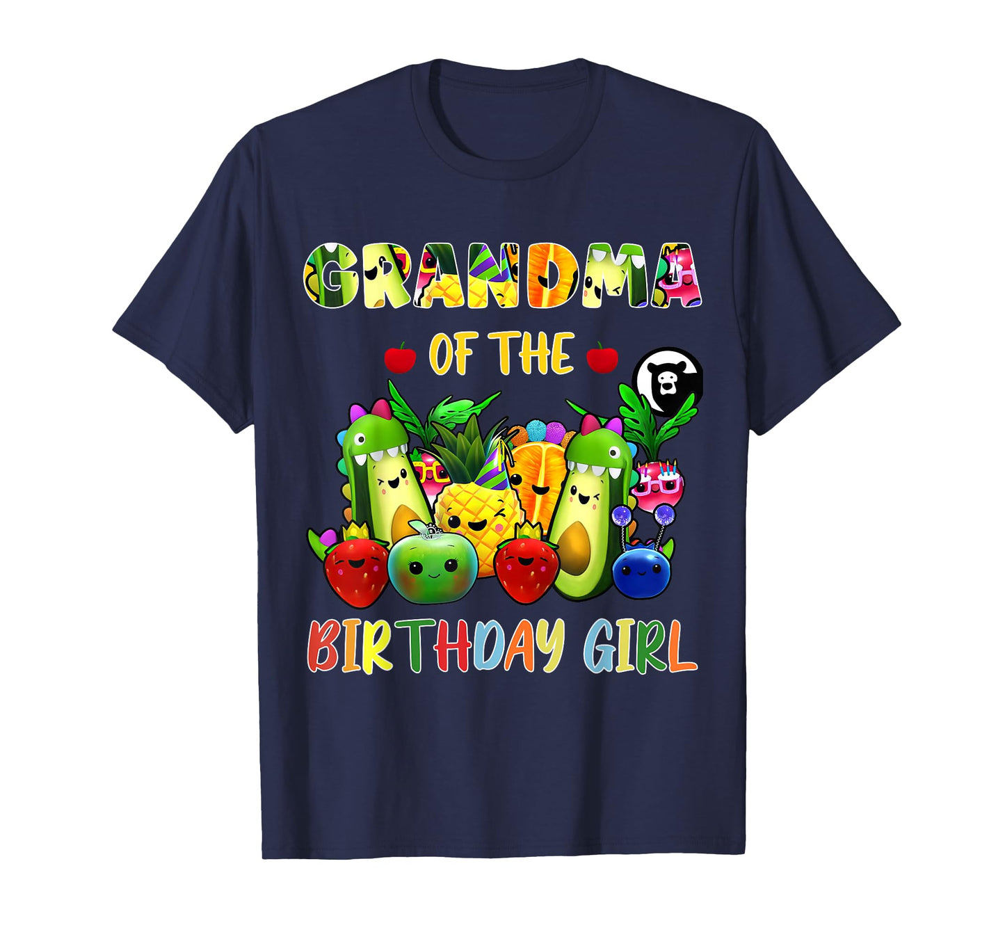Grandma Of The Birthday Girl Family Fruit Birthday Hey Bear T-Shirt