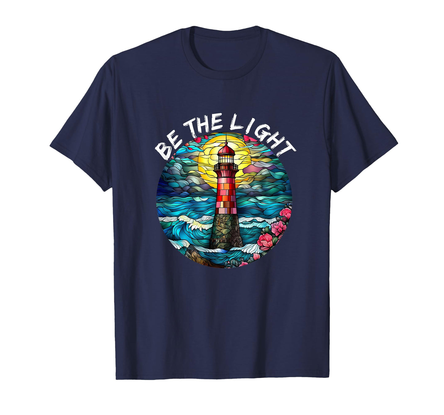 Be The Light Stained Glass Lighthouse Motivational Quote T-Shirt