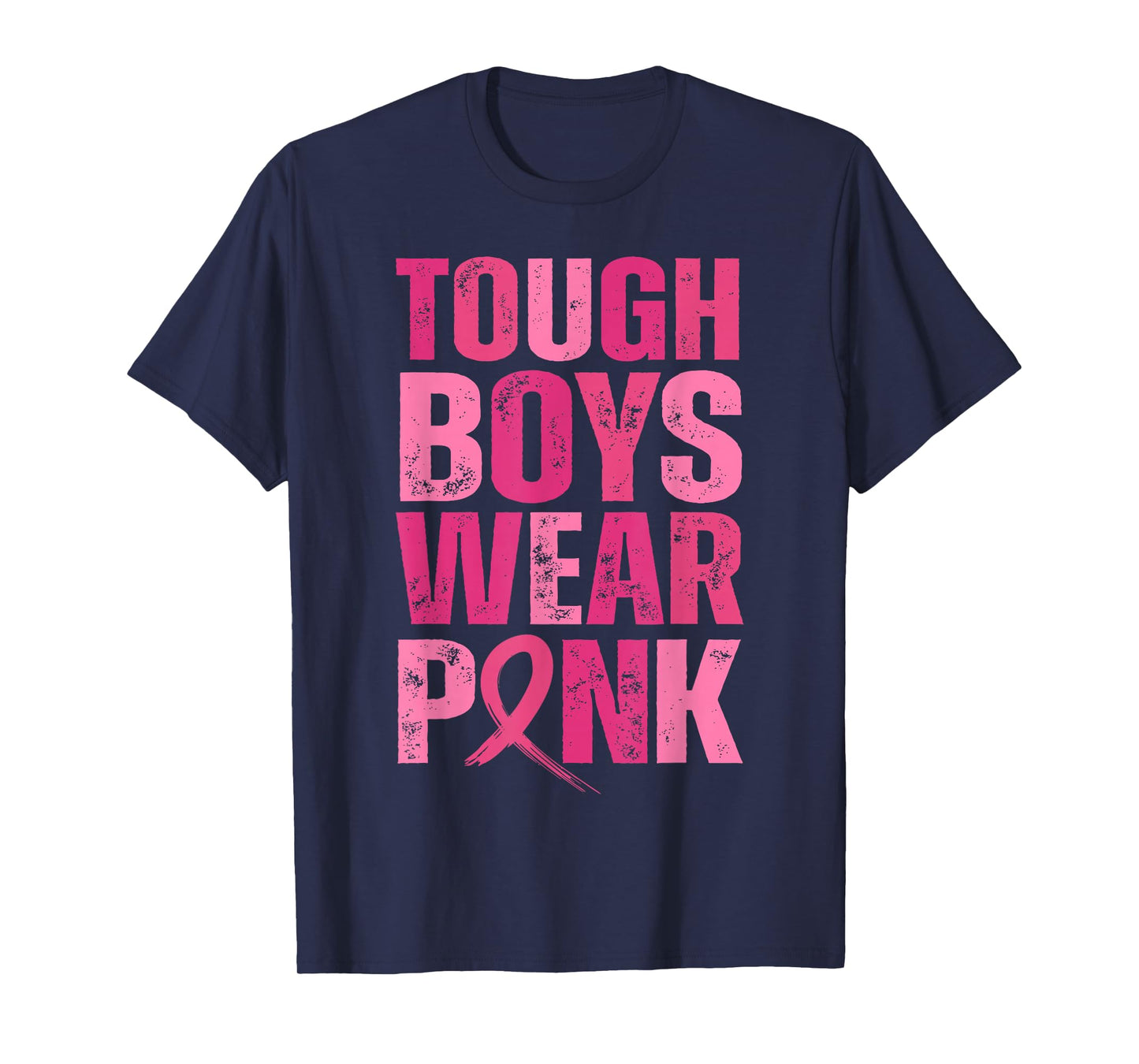 Tough Boys Wear Pink Breast Cancer Awareness Shirts Men Boys T-Shirt